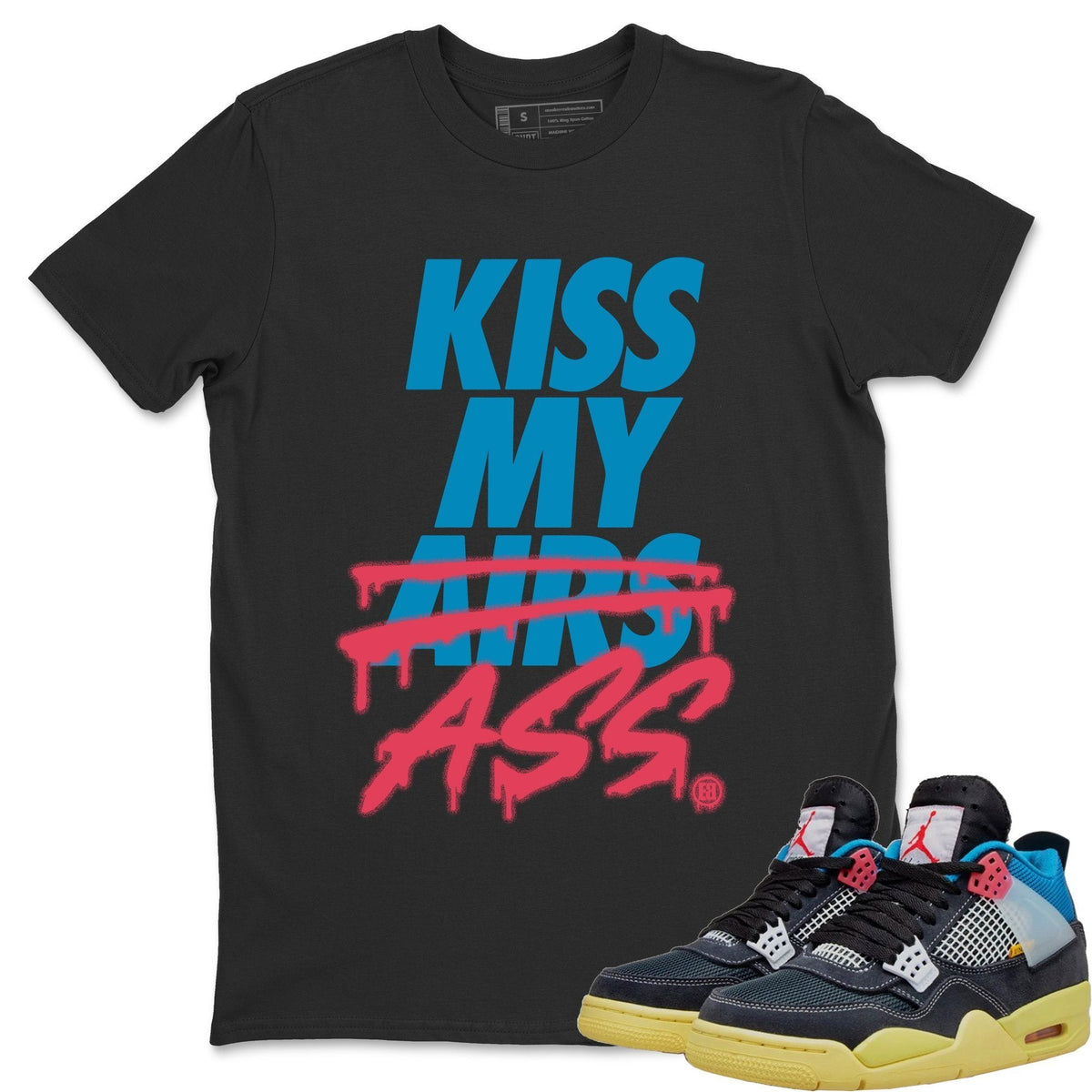 Jordan 4 Union Off Noir Sneaker Matching T-Shirt Kiss My Ass Sneaker Tees Jordan 4 Union Off Noir Sneaker Release Tees Crew Neck Tees