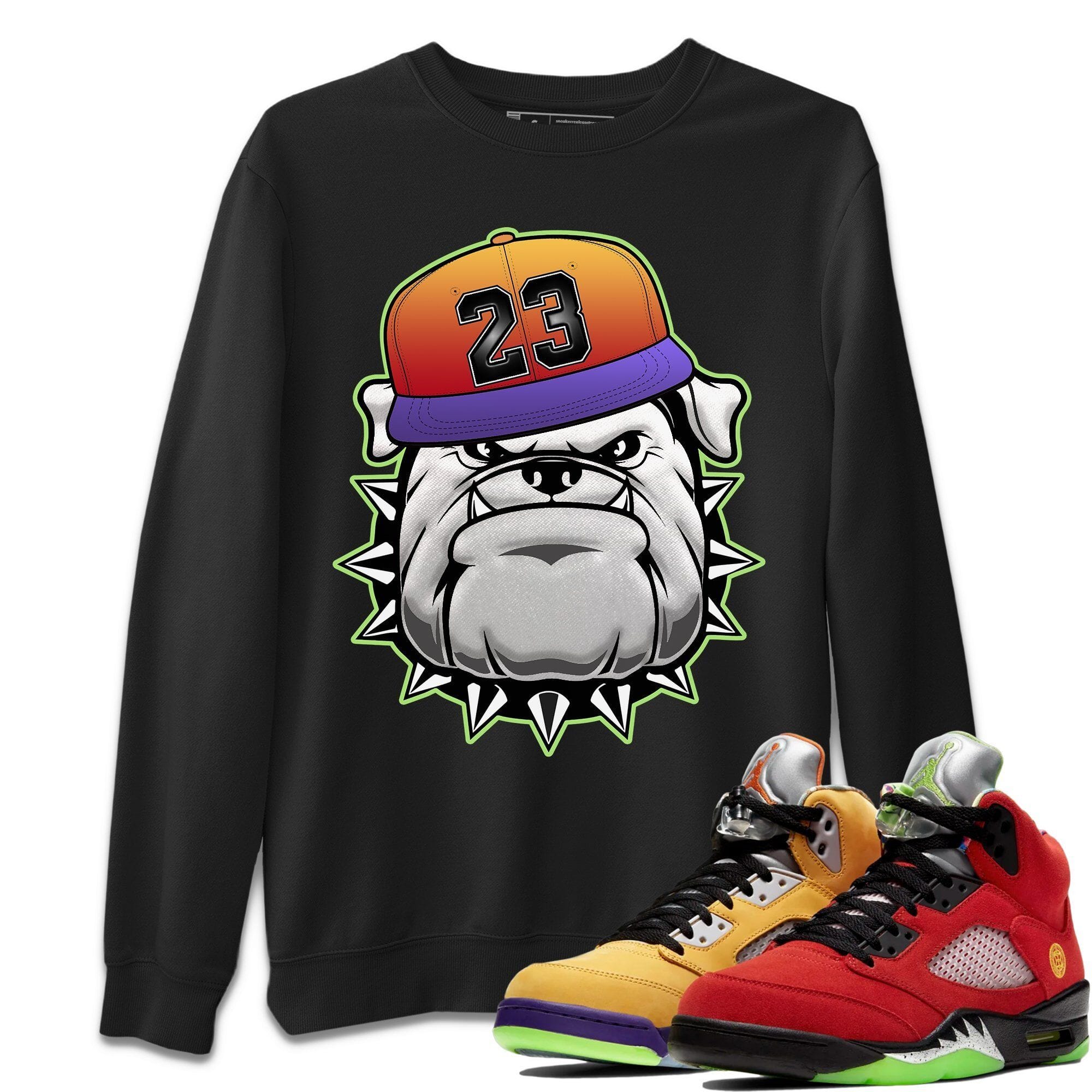 Jordan 5 What The Shirt To Match Jordans English Bulldog Sneaker Tees Jordan 5 What The Drip Gear Zone Sneaker Matching Clothing Unisex Shirts