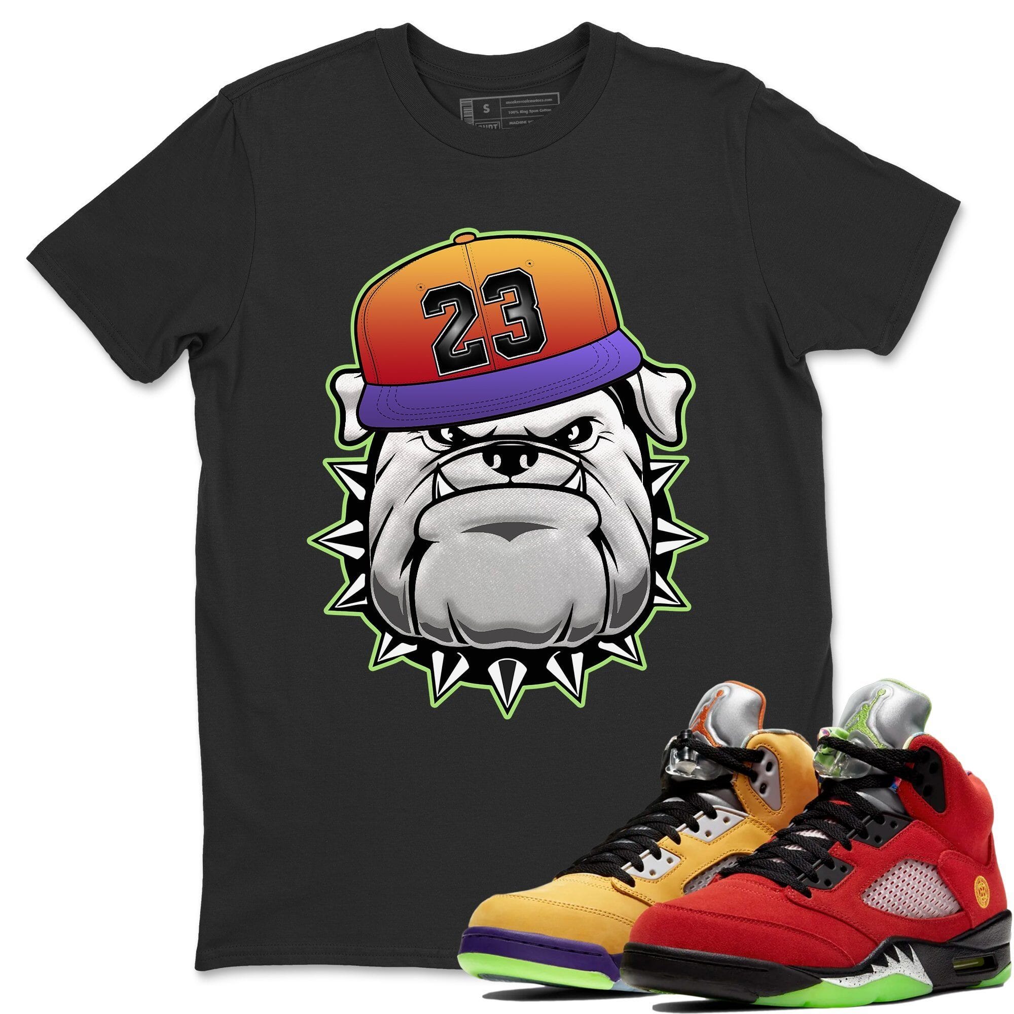 Jordan 5 What The Shirt To Match Jordans English Bulldog Sneaker Tees Jordan 5 What The Drip Gear Zone Sneaker Matching Clothing Unisex Shirts