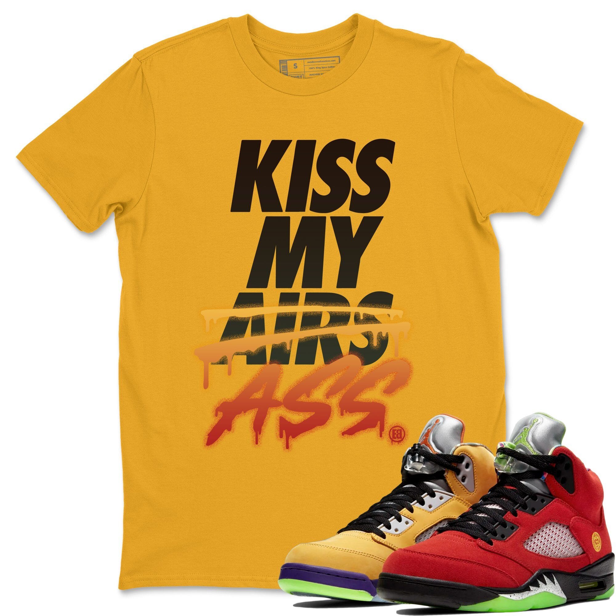 Jordan 5 What The Shirt To Match Jordans Kiss My Ass Sneaker Tees Jordan 5 What The Drip Gear Zone Sneaker Matching Clothing Unisex Shirts