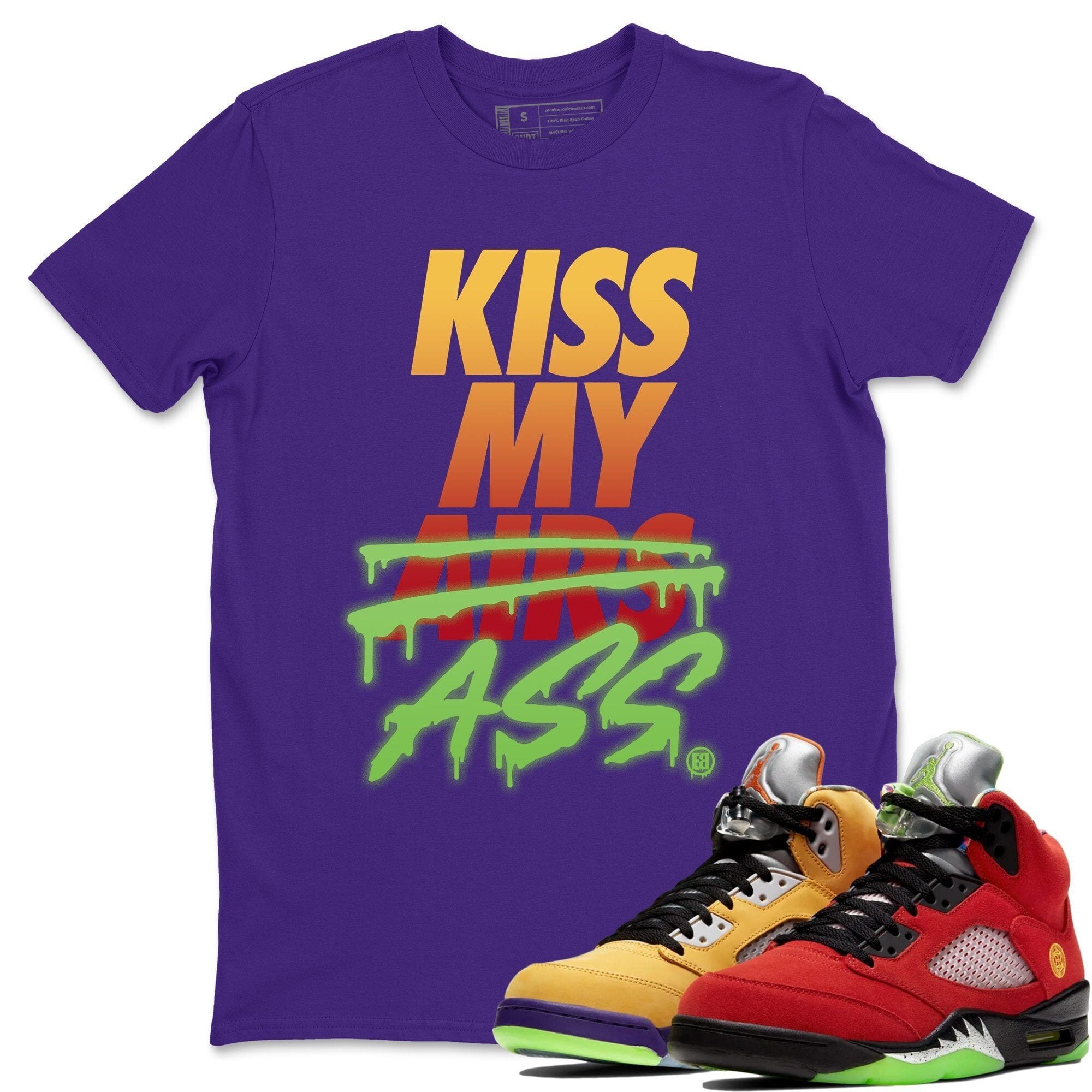 Jordan 5 What The Shirt To Match Jordans Kiss My Ass Sneaker Tees Jordan 5 What The Drip Gear Zone Sneaker Matching Clothing Unisex Shirts