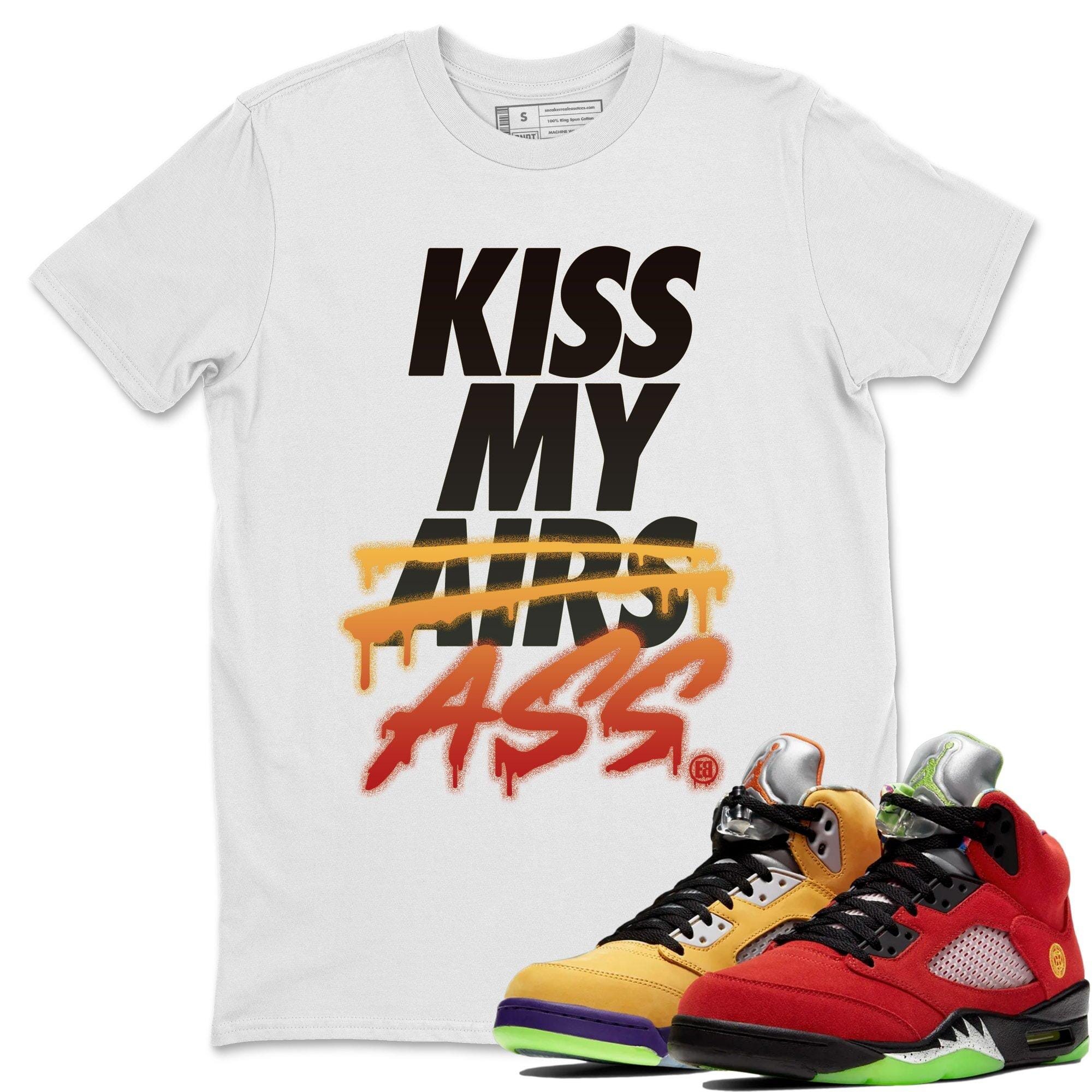 Jordan 5 What The Shirt To Match Jordans Kiss My Ass Sneaker Tees Jordan 5 What The Drip Gear Zone Sneaker Matching Clothing Unisex Shirts