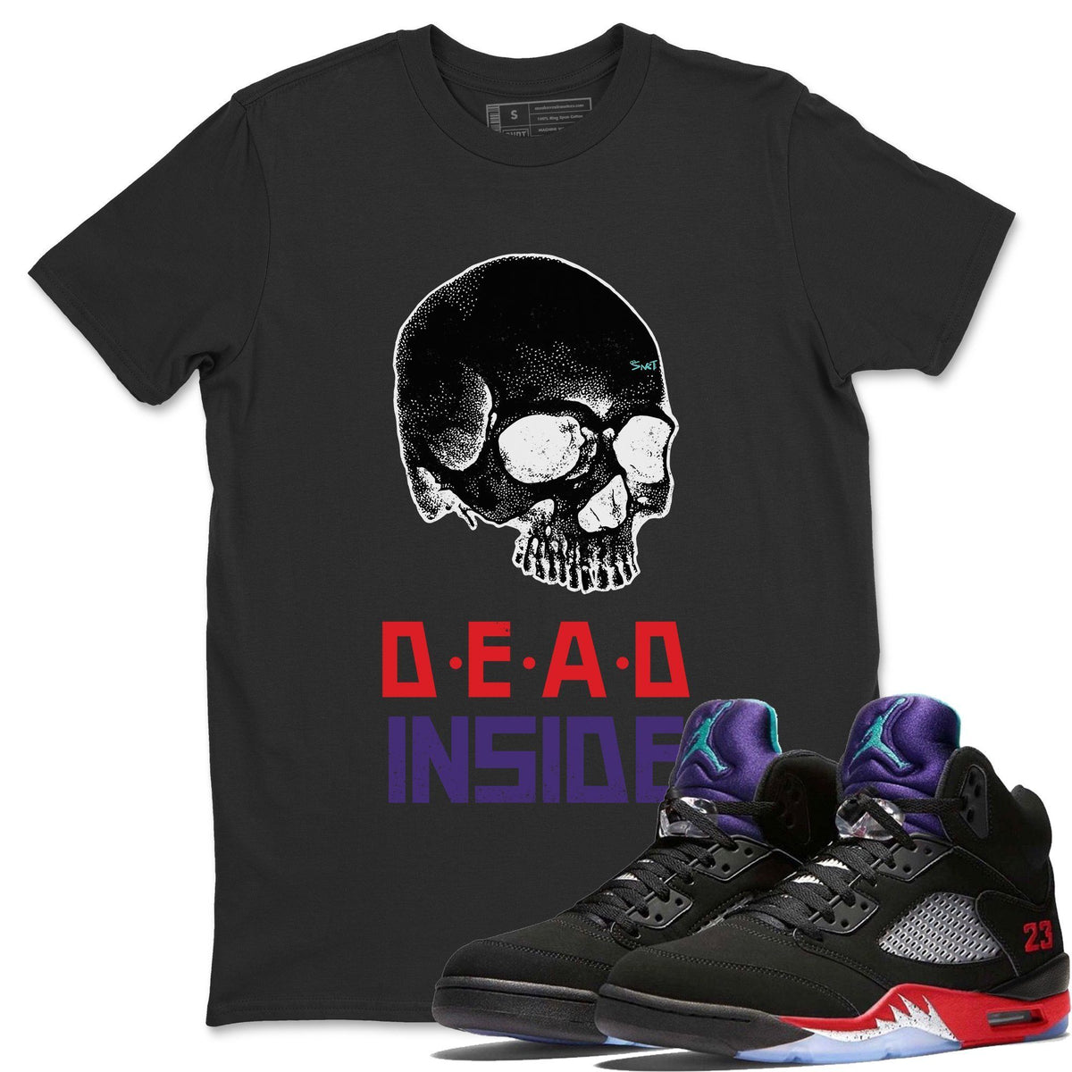 Jordan 5 Top 3 Sneaker Matching T-Shirt Skull Dead Inside Sneaker Tees Jordan 5 Top 3 Sneaker Release Tees Crew Neck Tees