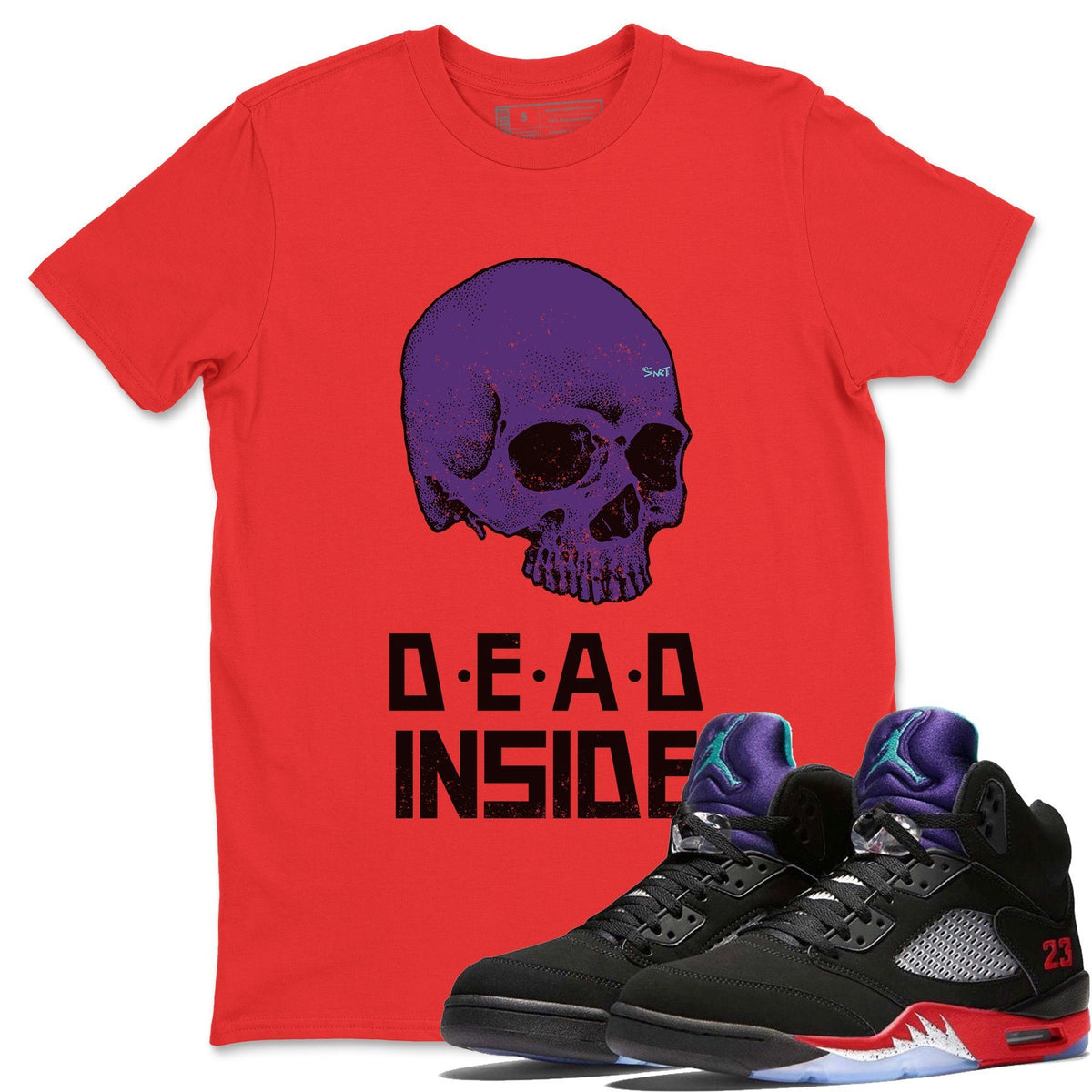 Jordan 5 Top 3 Sneaker Matching T-Shirt Skull Dead Inside Sneaker Tees Jordan 5 Top 3 Sneaker Release Tees Crew Neck Tees
