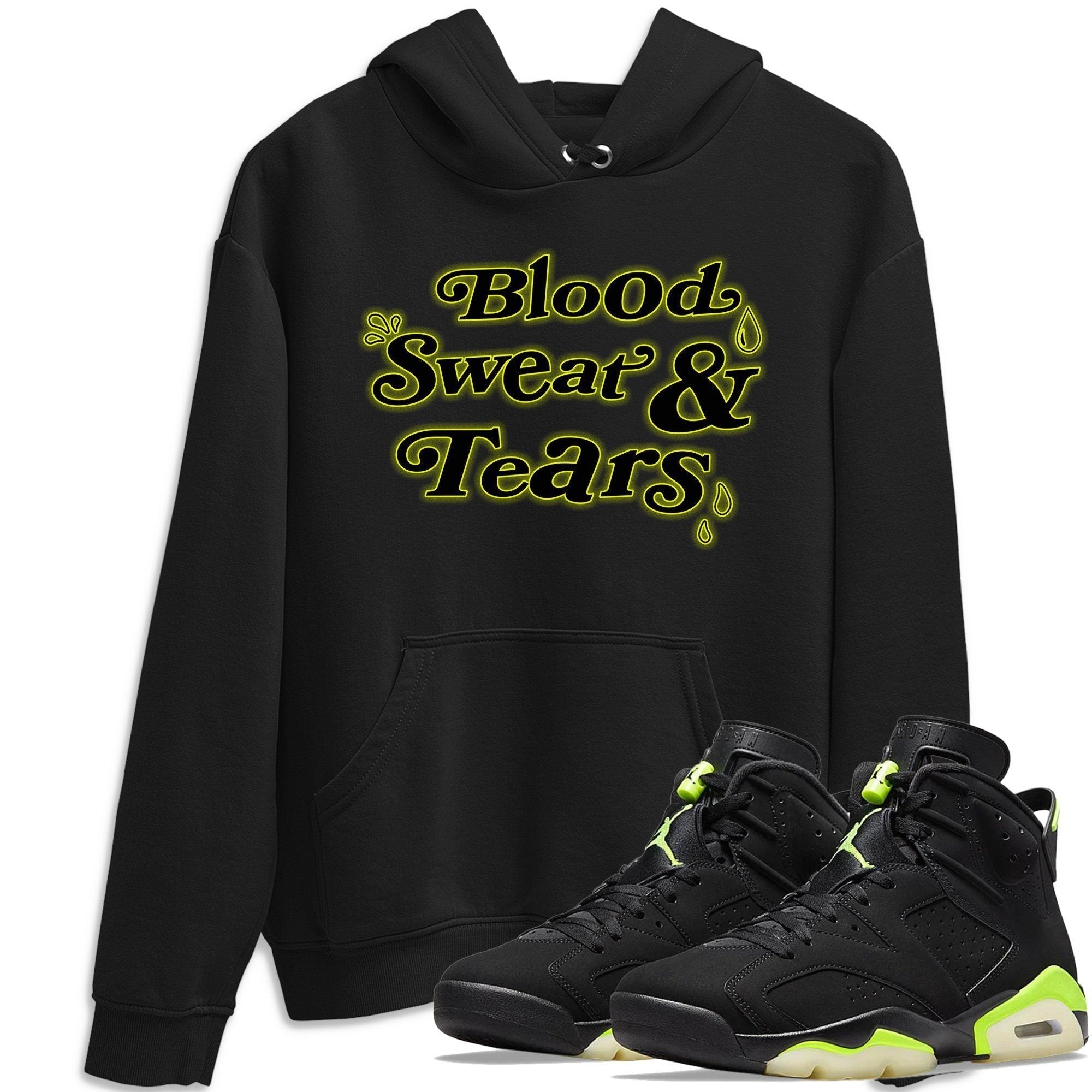 Jordan 6 Electric Green Sneaker Tees Drip Gear Zone Blood Sweat & Tears Sneaker Tees Jordan 6 Electric Green Shirt Unisex Shirts