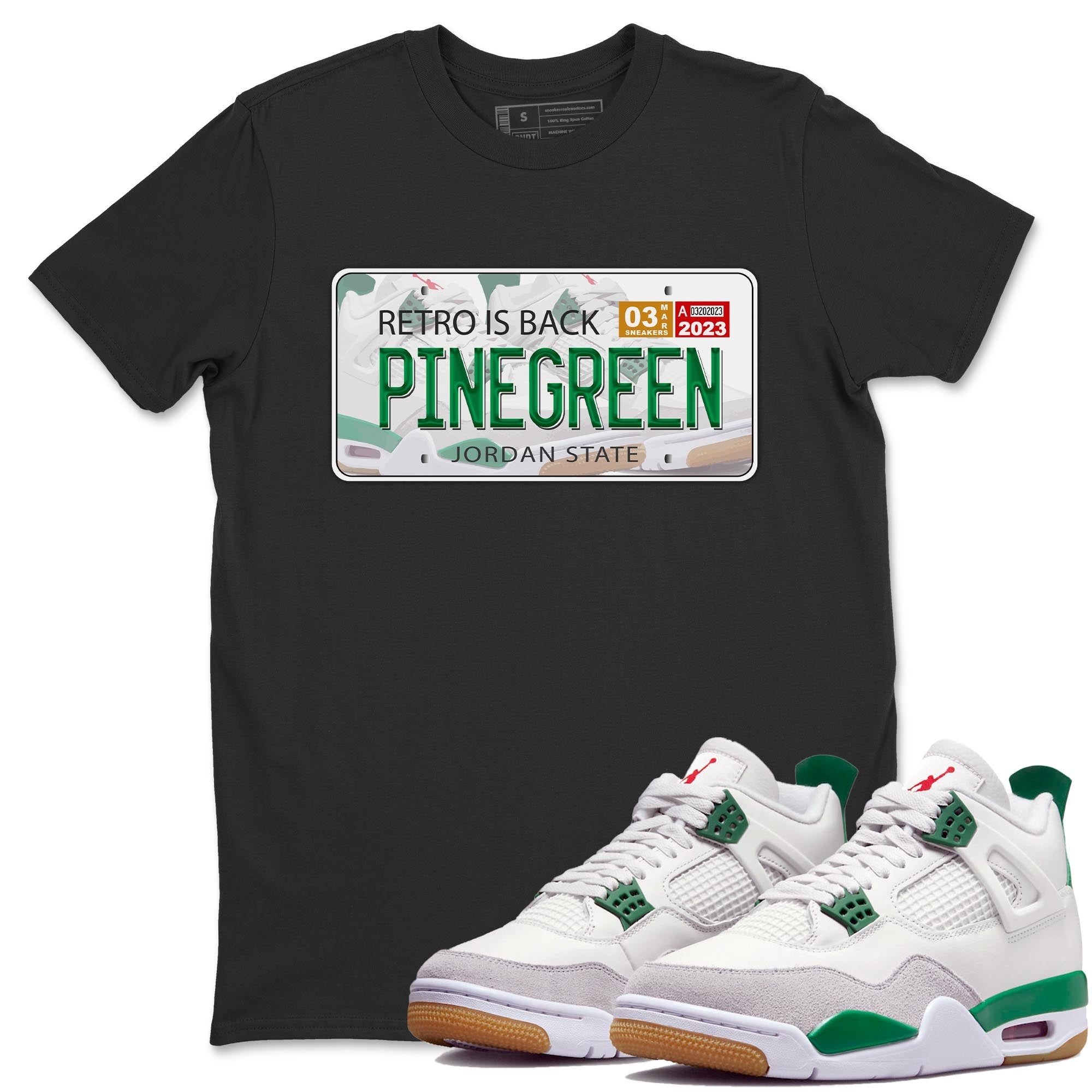 Air Jordan 4 Pine Green Sneaker Match Tees Jordan Plate Streetwear Sneaker Shirt AJ 4s Pine Green Sneaker Release Tees Unisex Shirts Black 1