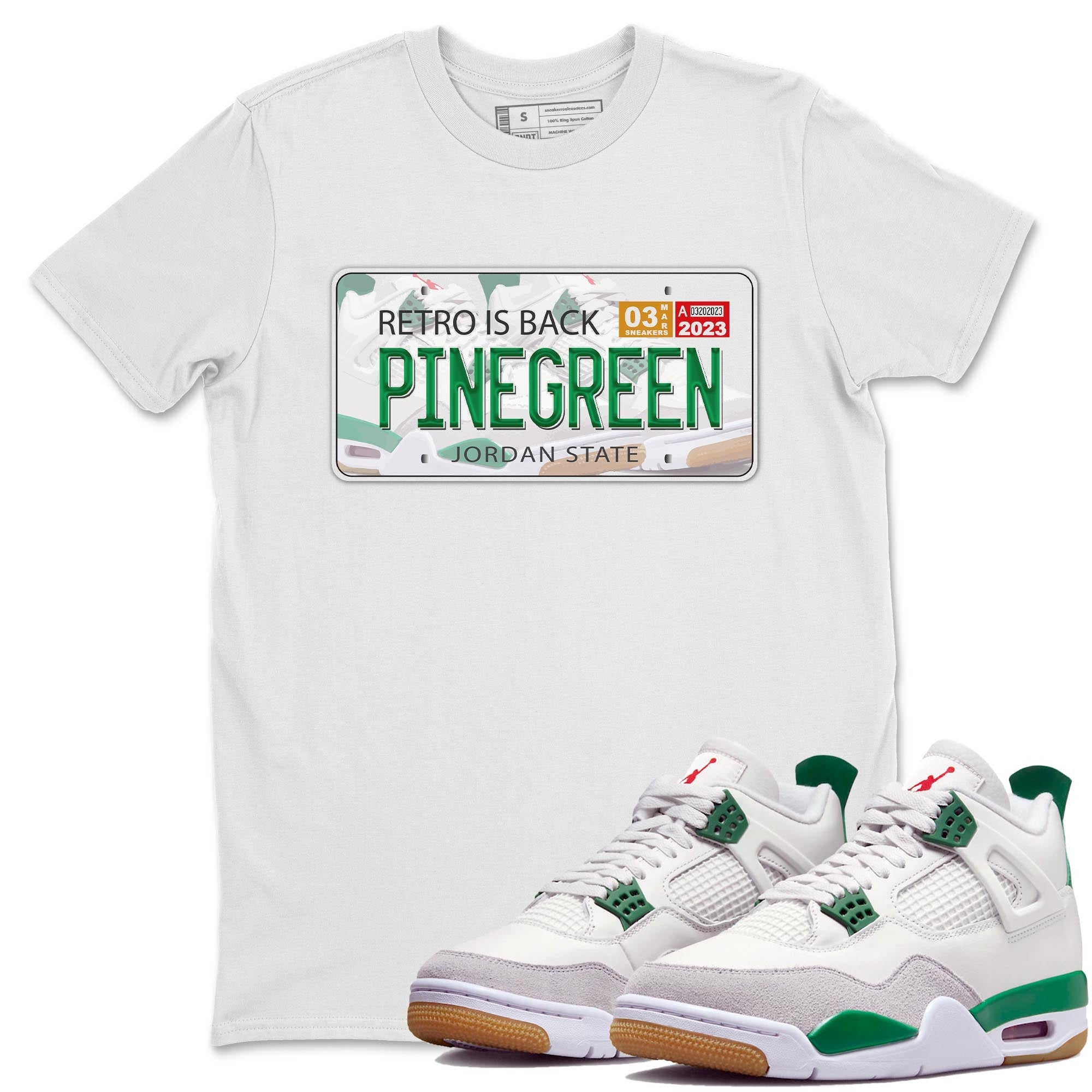 Air Jordan 4 Pine Green Sneaker Match Tees Jordan Plate Streetwear Sneaker Shirt AJ 4s Pine Green Sneaker Release Tees Unisex Shirts White 1