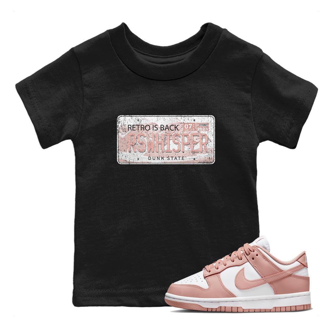Nike Dunks Low Rose Whisper shirt to match jordans Jordan Plate Streetwear Sneaker Shirt Nike Dunk Rose Whisper Drip Gear Zone Sneaker Matching Clothing Baby Toddler Black 1 T-Shirt