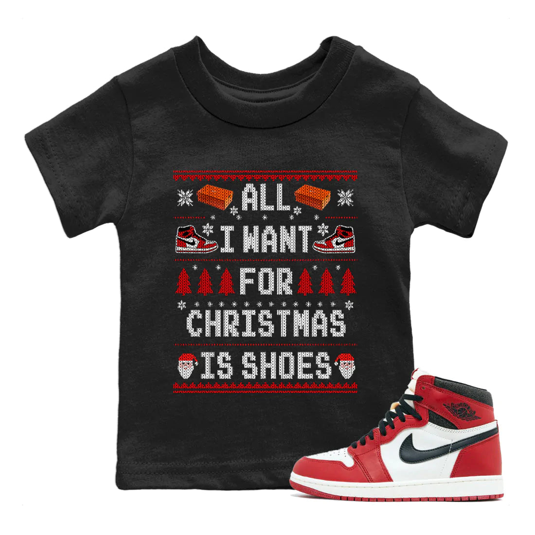 Jordan 1 Lost & Found Sneaker Matching T-Shirt All i want for christmas is shoes Sneaker Tees Jordan 1 Lost & Found Sneaker Release Tees Kids Shirts