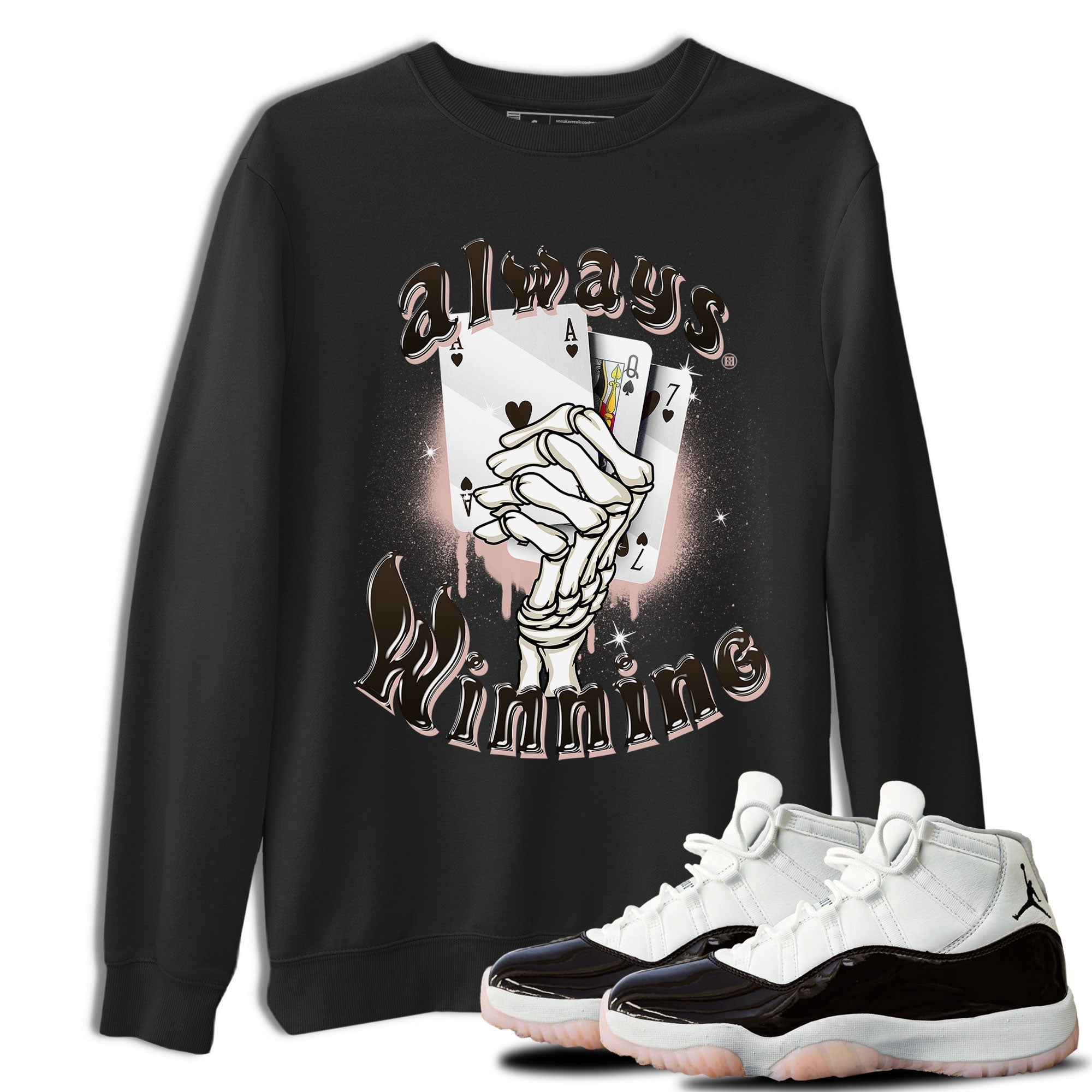 Jordan 11 WMNS Neapolitan shirt to match jordans Always Winning sneaker matching t-shirts and clothing Air Jordan 11 Neapolitan Drip Gear Zone Cotton Casual Unisex Black 1 T-Shirt