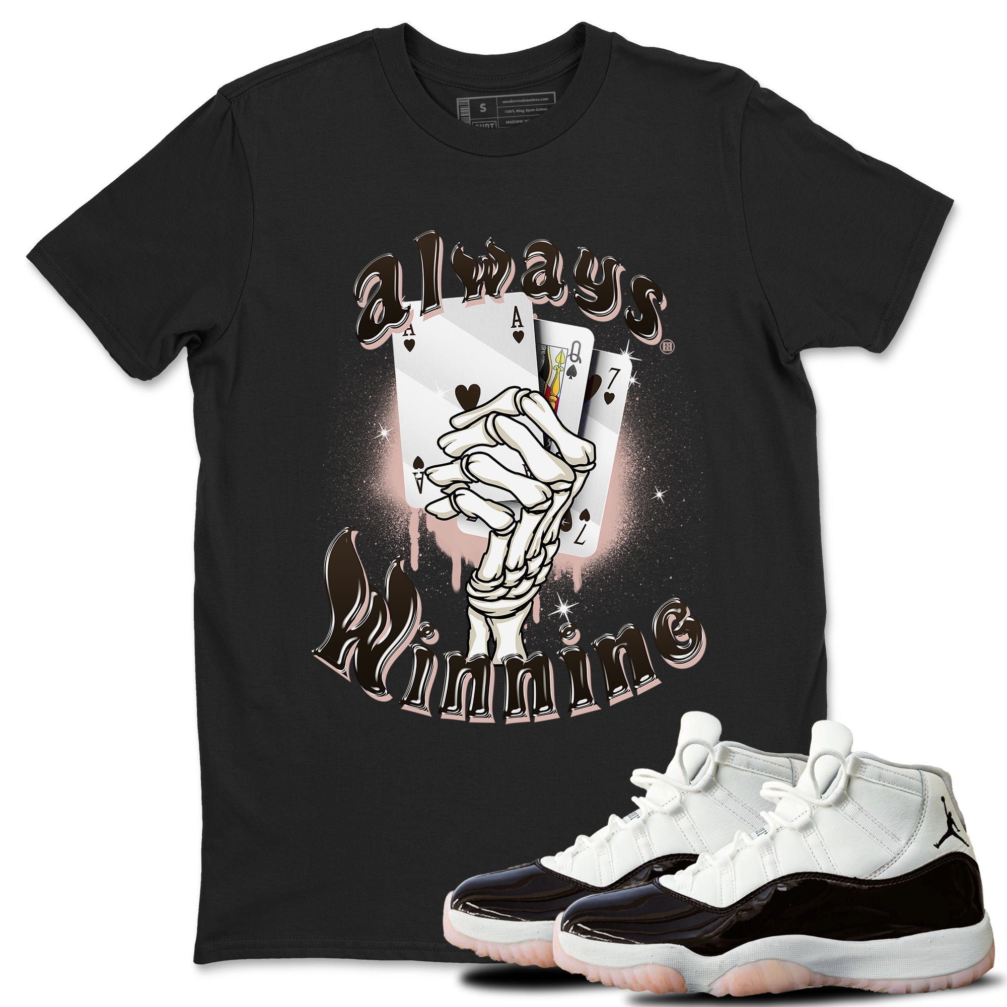 Jordan 11 WMNS Neapolitan shirt to match jordans Always Winning sneaker matching t-shirts and clothing Air Jordan 11 Neapolitan Drip Gear Zone Cotton Casual Unisex Black 1 T-Shirt
