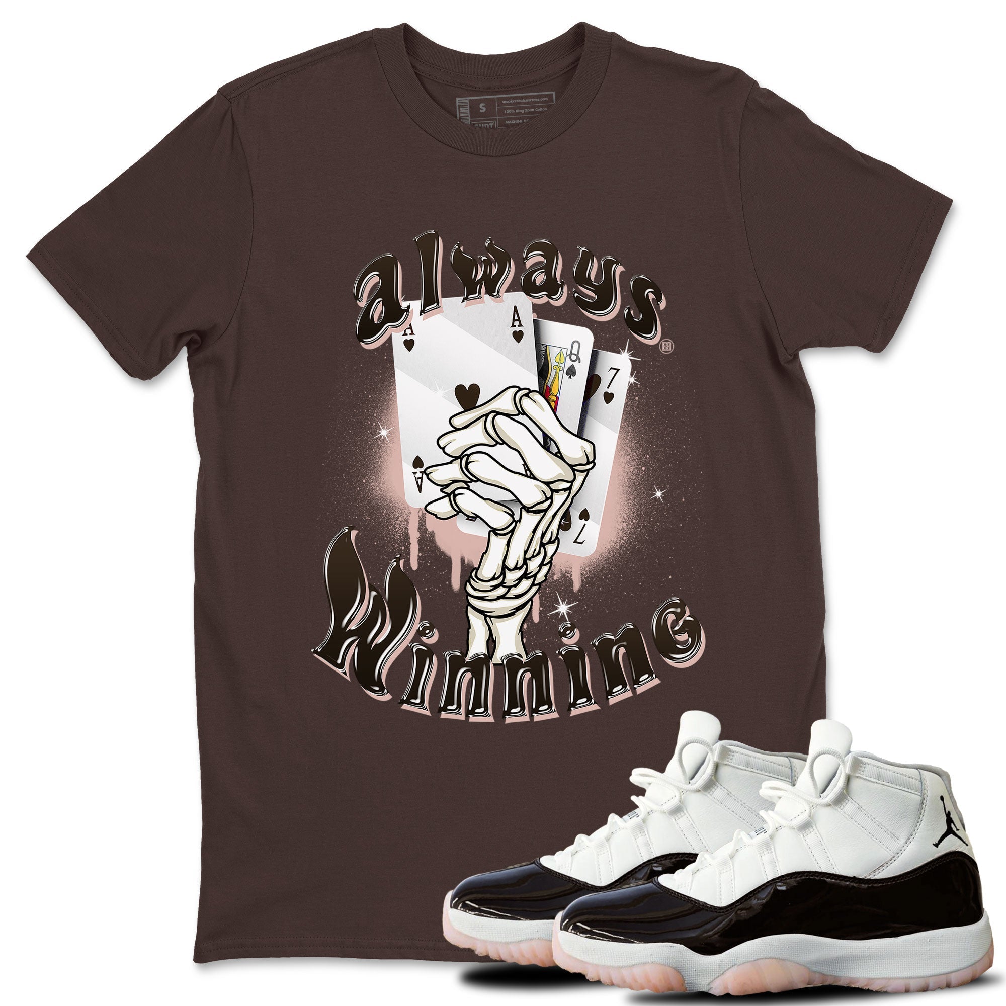 Jordan 11 WMNS Neapolitan shirt to match jordans Always Winning sneaker matching t-shirts and clothing Air Jordan 11 Neapolitan Drip Gear Zone Cotton Casual Unisex Dark Chocolate 1 T-Shirt