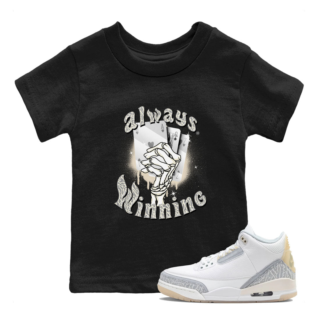 Jordan 3 Craft Ivory shirt to match jordans Always Winning sneaker tees 3s Ivory Drip Gear Zone baby toddler Black 1 cotton Shirt