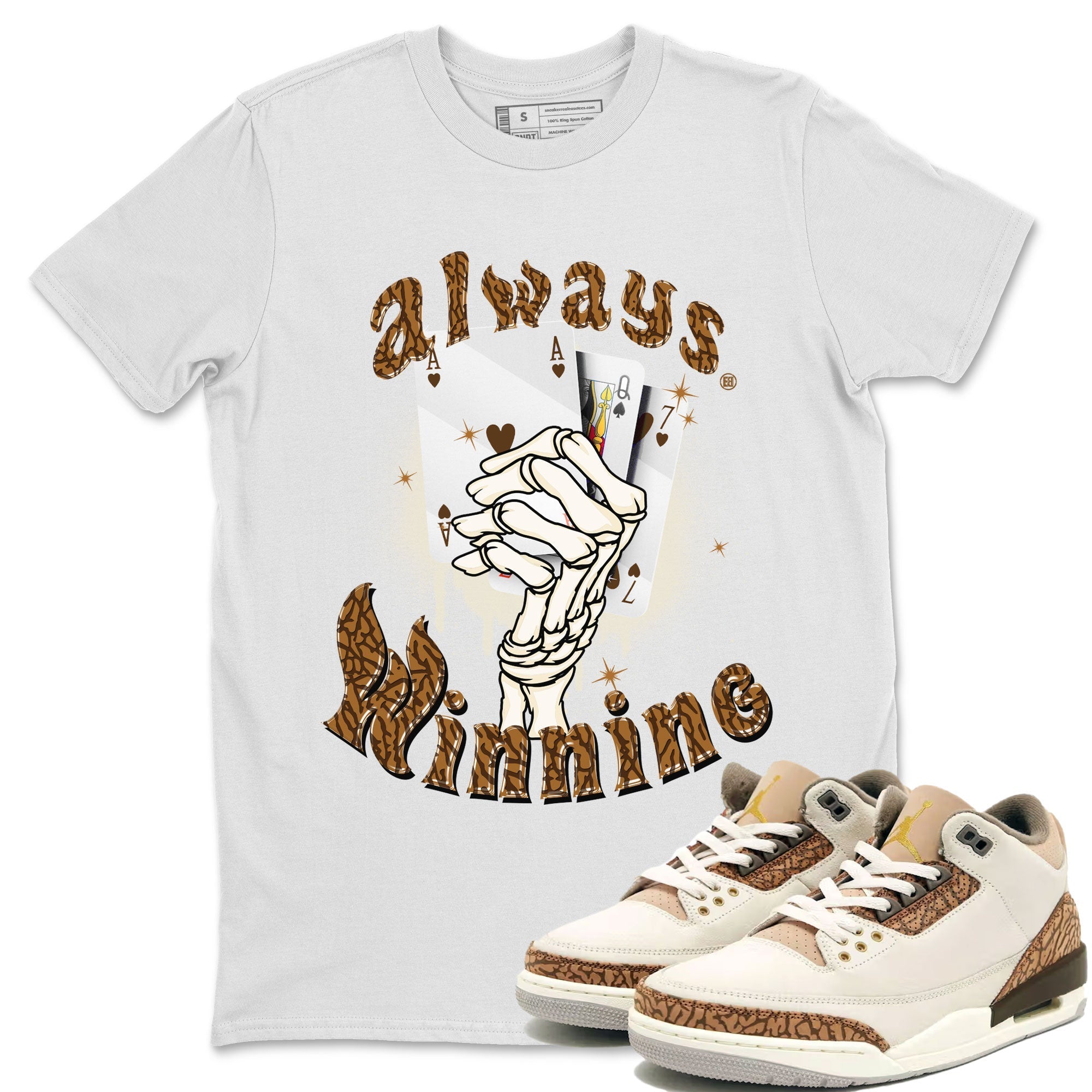 Air Jordan 3 Palomino shirt to match jordans Always Winning Streetwear Sneaker Shirt Jordan 3 Retro Palomino Drip Gear Zone Sneaker Matching Clothing Unisex White 1 T-Shirt