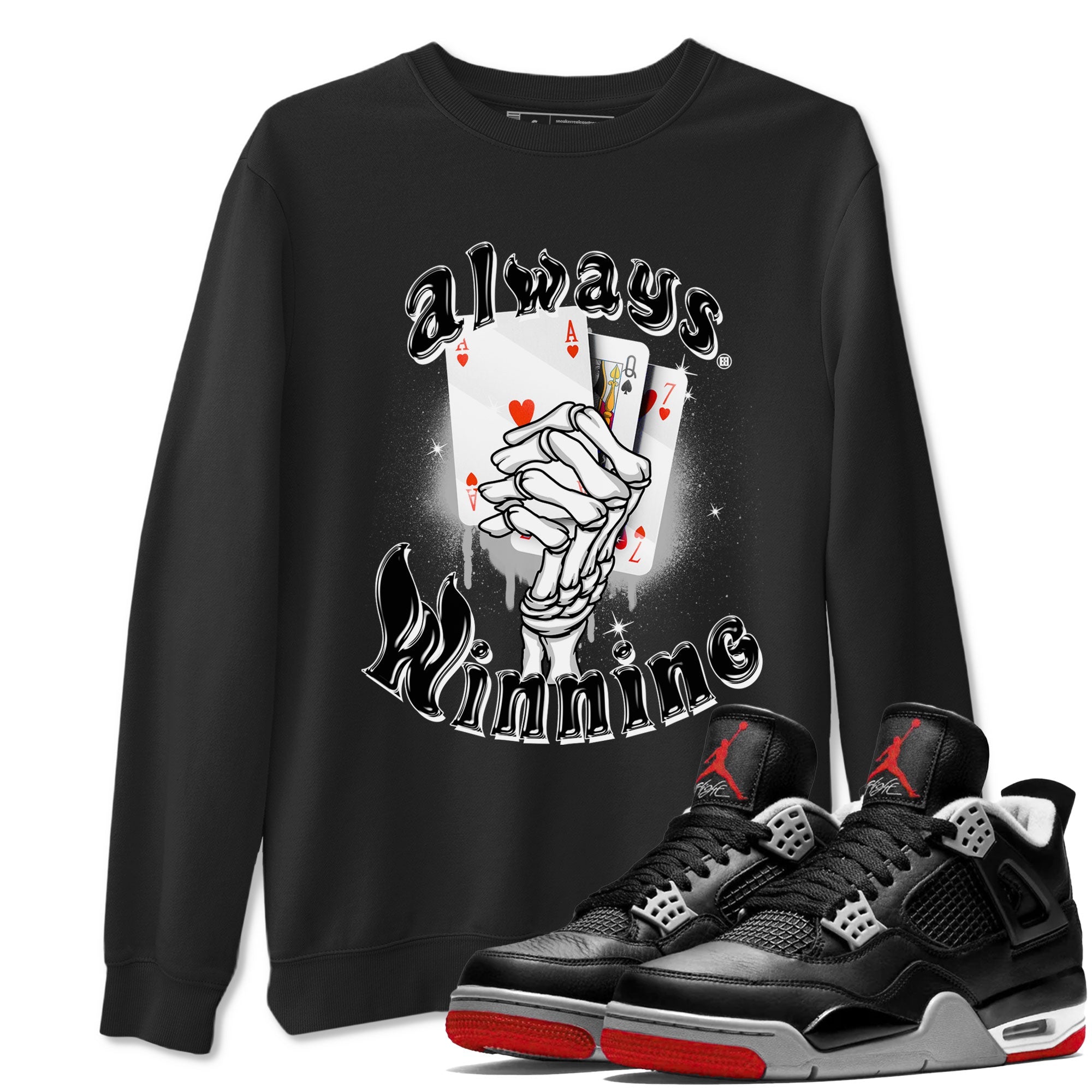 AJ4 Retro Bred Reimagined shirt to match jordans Always Winning sneaker tees Air Jordan 4 Retro Bred Reimagined Drip Gear Zone unisex cotton Black 1 crew neck shirt