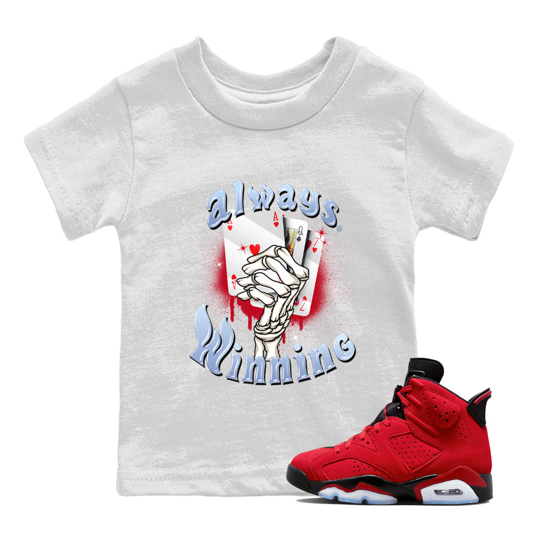 Air Jordan 6 Toro Bravo Sneaker Match Tees Always Winning Streetwear Sneaker Shirt Air Jordan 6 Toro Bravo Tees Kids Shirts White 1