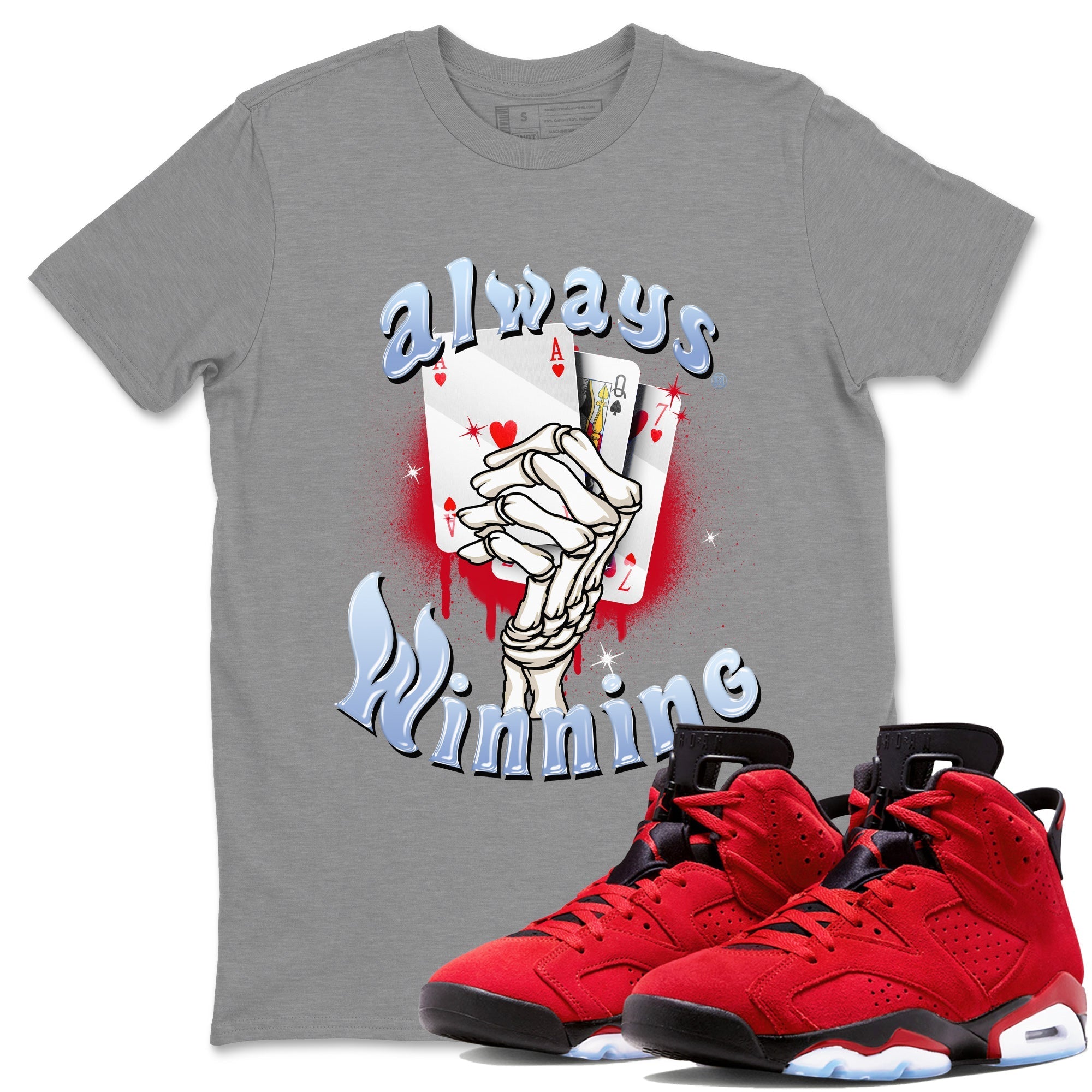Air Jordan 6 Toro Bravo Sneaker Match Tees Always Winning Streetwear Sneaker Shirt Air Jordan 6 Toro Bravo Tees Unisex Shirts Heather Grey 1