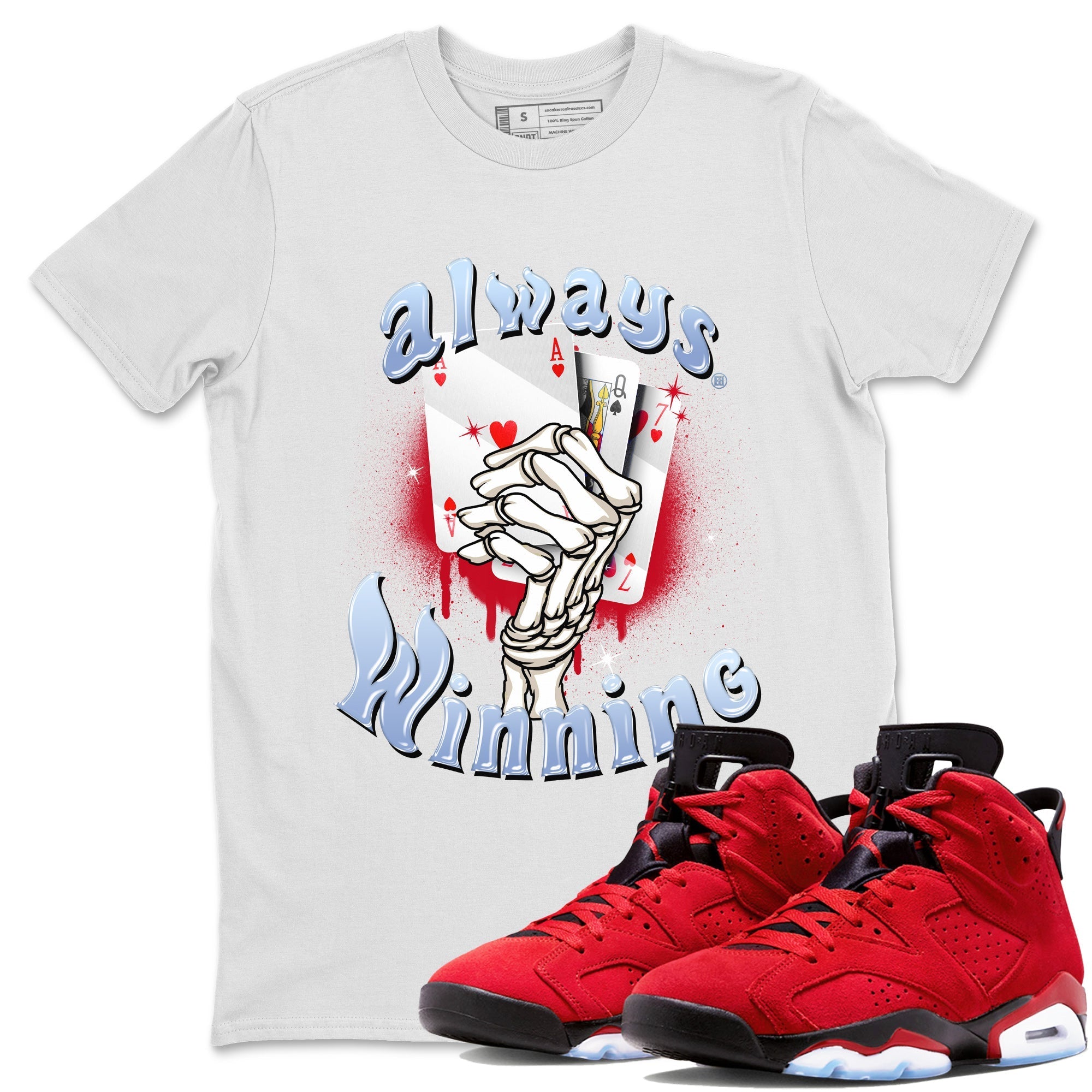Air Jordan 6 Toro Bravo Sneaker Match Tees Always Winning Streetwear Sneaker Shirt Air Jordan 6 Toro Bravo Tees Unisex Shirts White 1