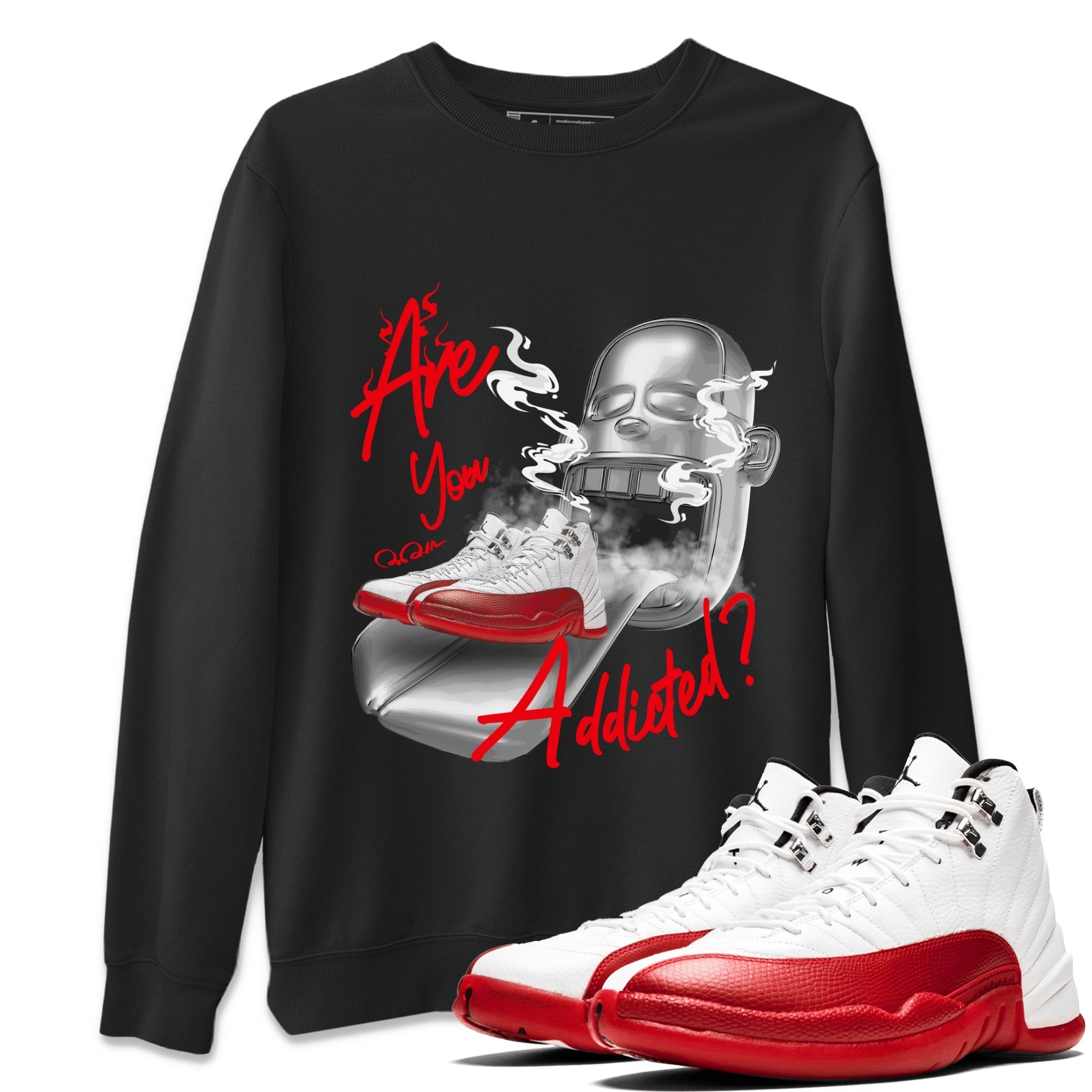 Air Jordan 12 Cherry Sneaker Match Tees Are You Addicted Streetwear Sneaker Shirt AJ12 Cherry Sneaker Release Tees Unisex Shirts Black 1