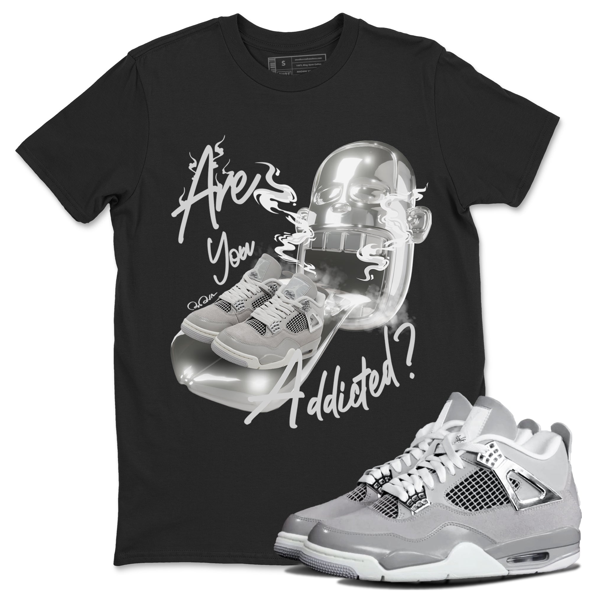 Air Jordan 4 Frozen Moments shirt to match jordans Are You Addicted Streetwear Sneaker Shirt AJ4 Frozen Moments Drip Gear Zone Sneaker Matching Clothing Unisex Black 1 T-Shirt