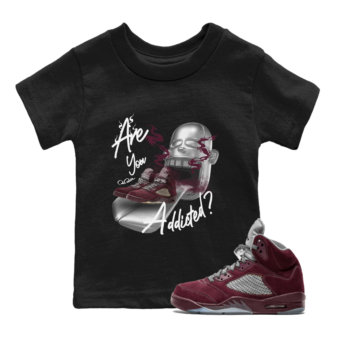 Air Jordan 5 Burgundy Sneaker Match Tees Are You Addicted Streetwear Sneaker Shirt AJ5 Burgundy Sneaker Release Tees Kids Shirts Black 1