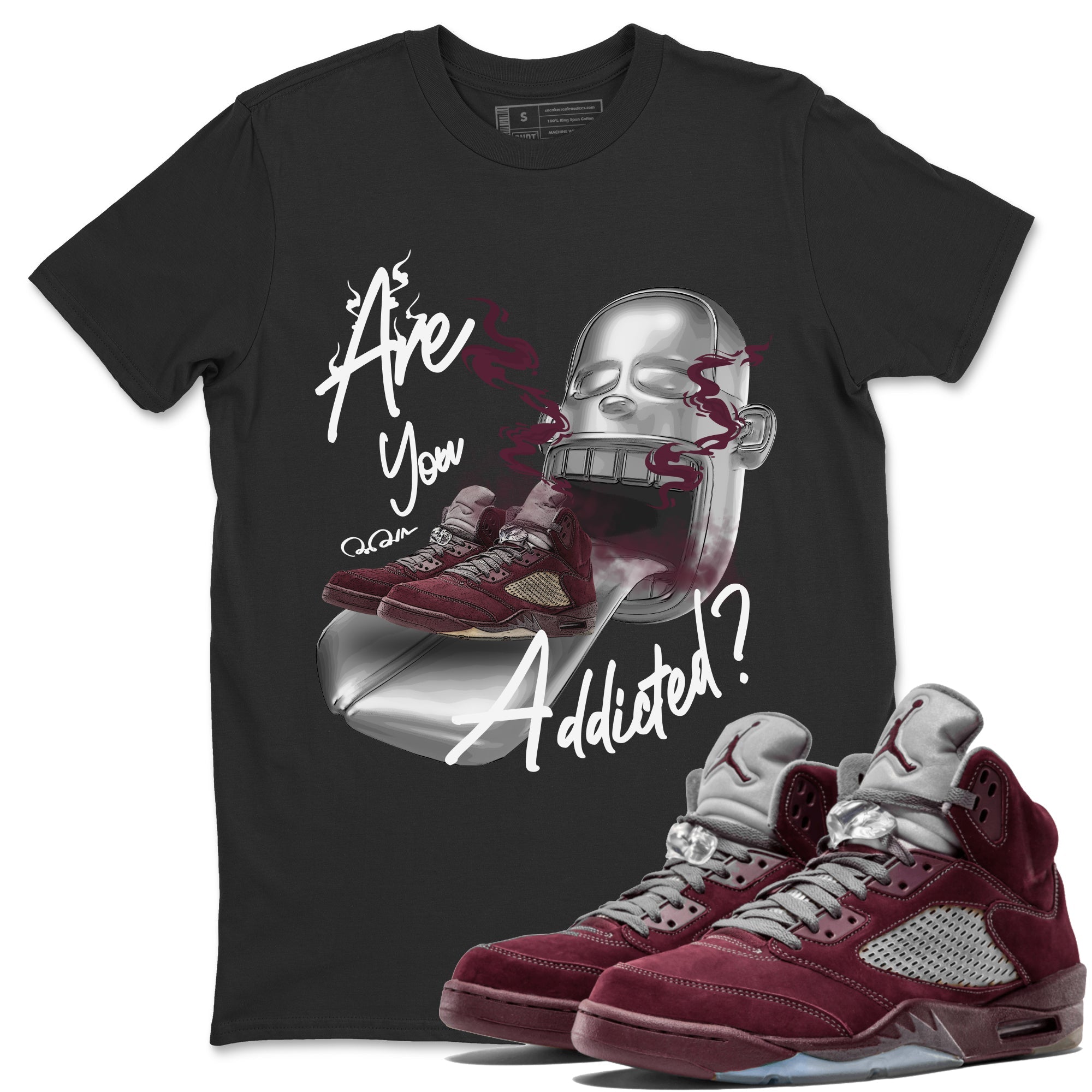 Air Jordan 5 Burgundy Sneaker Match Tees Are You Addicted Streetwear Sneaker Shirt AJ5 Burgundy Sneaker Release Tees Unisex Shirts Black 1