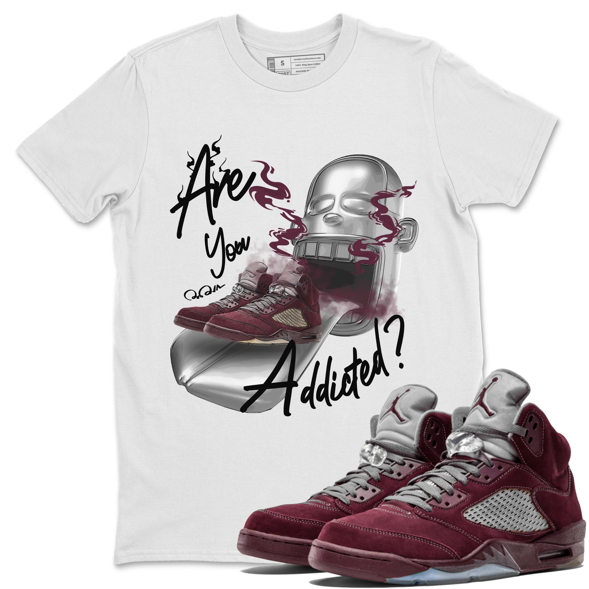 Air Jordan 5 Burgundy Sneaker Match Tees Are You Addicted Streetwear Sneaker Shirt AJ5 Burgundy Sneaker Release Tees Unisex Shirts White 1