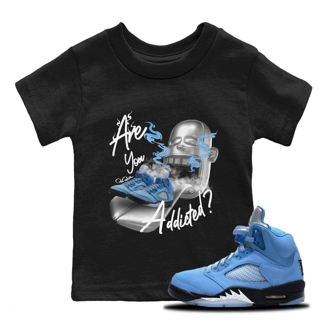 Air Jordan 5 UNC Sneaker Match Tees Are You Addicted Streetwear Sneaker Shirt AJ5 UNC Sneaker Release Tees Kids Shirts Black 1