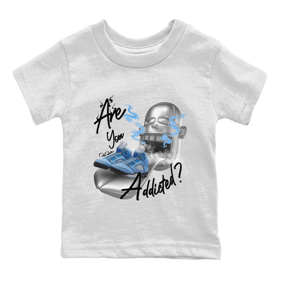 Air Jordan 5 UNC Sneaker Match Tees Are You Addicted Streetwear Sneaker Shirt AJ5 UNC Sneaker Release Tees Kids Shirts White 2