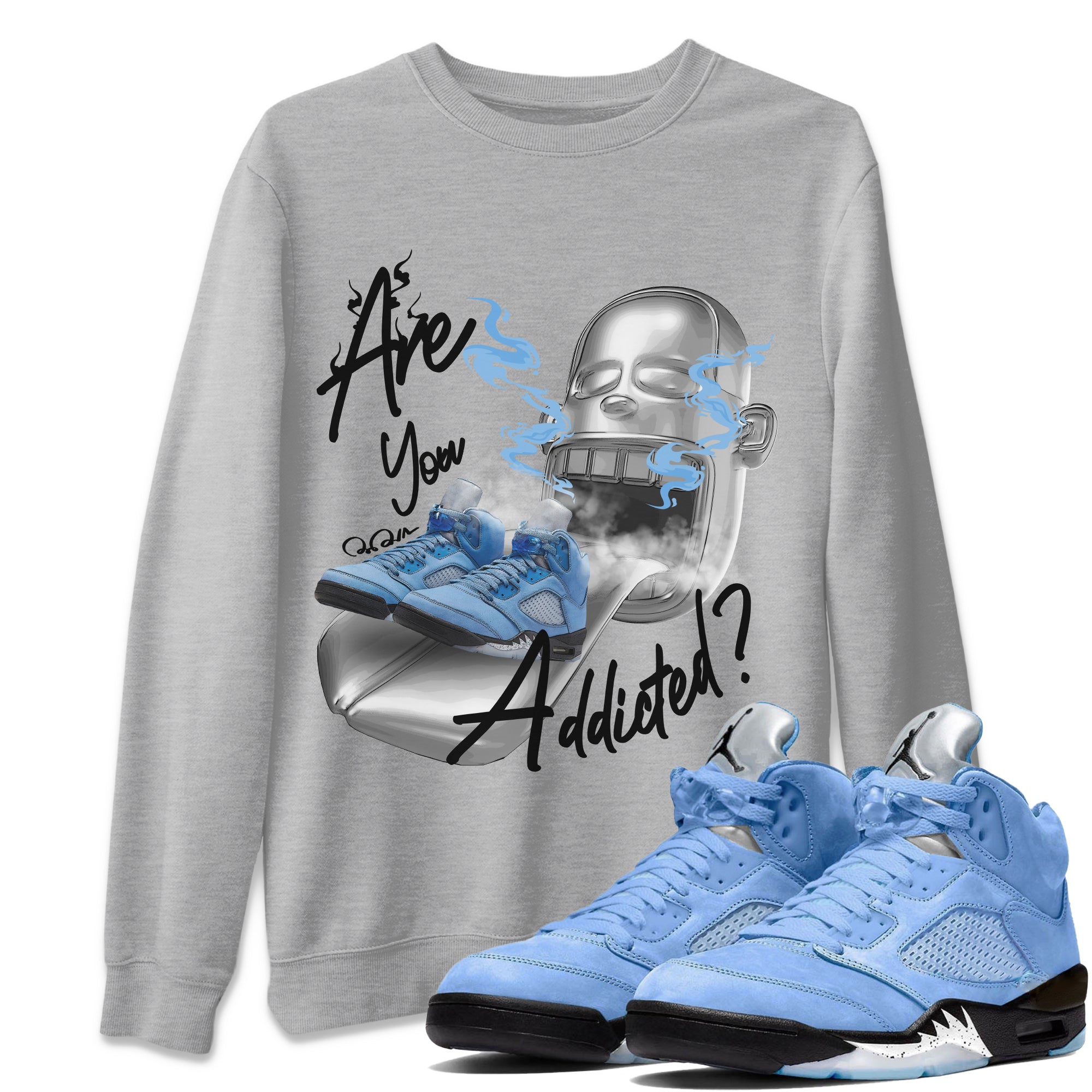 Air Jordan 5 UNC Sneaker Match Tees Are You Addicted Streetwear Sneaker Shirt AJ5 UNC Sneaker Release Tees Unisex Shirts Heather Grey 1