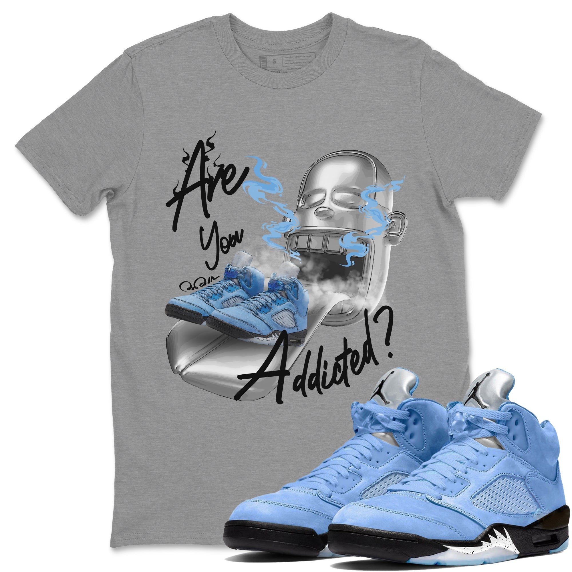 Air Jordan 5 UNC Sneaker Match Tees Are You Addicted Streetwear Sneaker Shirt AJ5 UNC Sneaker Release Tees Unisex Shirts Heather Grey 1
