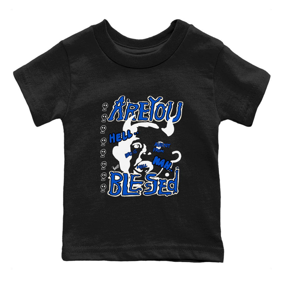 AJ1 Game Royal shirt to match jordans Are You Blessed sneaker tees AJ1 Game Royal Drip Gear Zone baby toddler Black 2 cotton Shirt