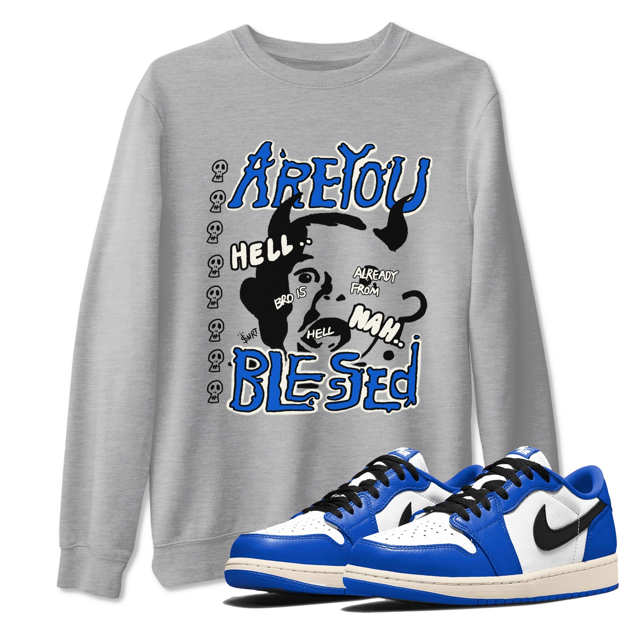 AJ1 Game Royal shirt to match jordans Are You Blessed sneaker tees AJ1 Game Royal Drip Gear Zone unisex cotton Heather Grey 1 crew neck shirt