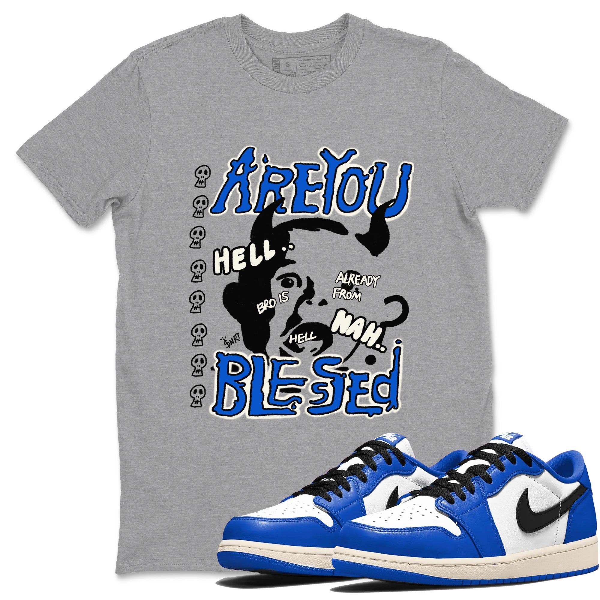AJ1 Game Royal shirt to match jordans Are You Blessed sneaker tees AJ1 Game Royal Drip Gear Zone unisex cotton Heather Grey 1 crew neck shirt