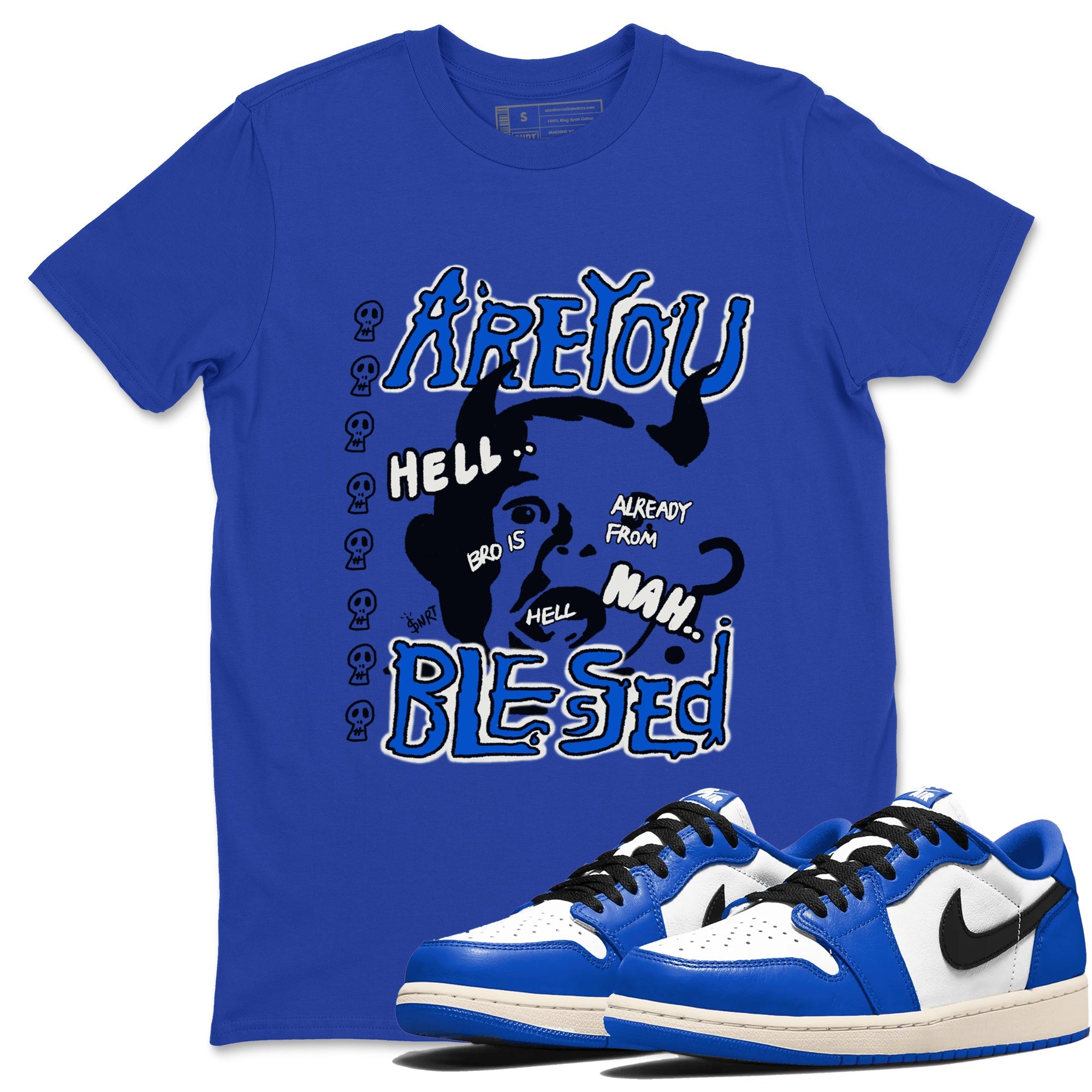 AJ1 Game Royal shirt to match jordans Are You Blessed sneaker tees AJ1 Game Royal Drip Gear Zone unisex cotton Royal Blue 1 crew neck shirt