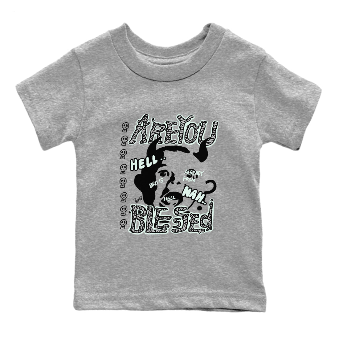 3s Green Glow shirt to match jordans Are You Blessed sneaker tees Air Jordan 3 Green Glow Drip Gear Zone baby toddler Heather Grey 2 cotton Shirt