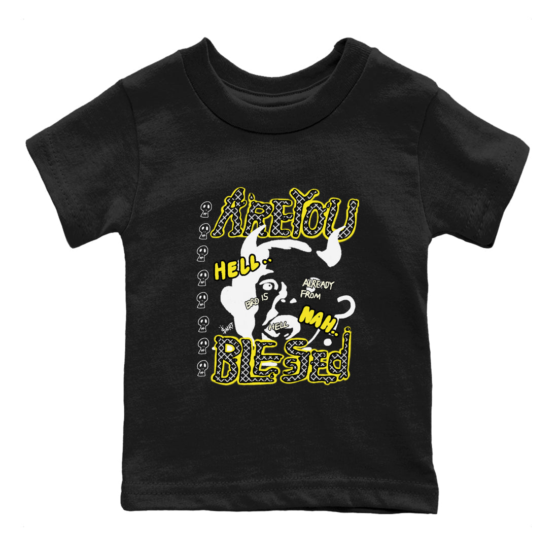 4s Vivid Sulfur shirt to match jordans Are You Blessed sneaker tees Air Jordan 4 Vivid Sulfur Drip Gear Zone baby toddler Black 2 cotton Shirt