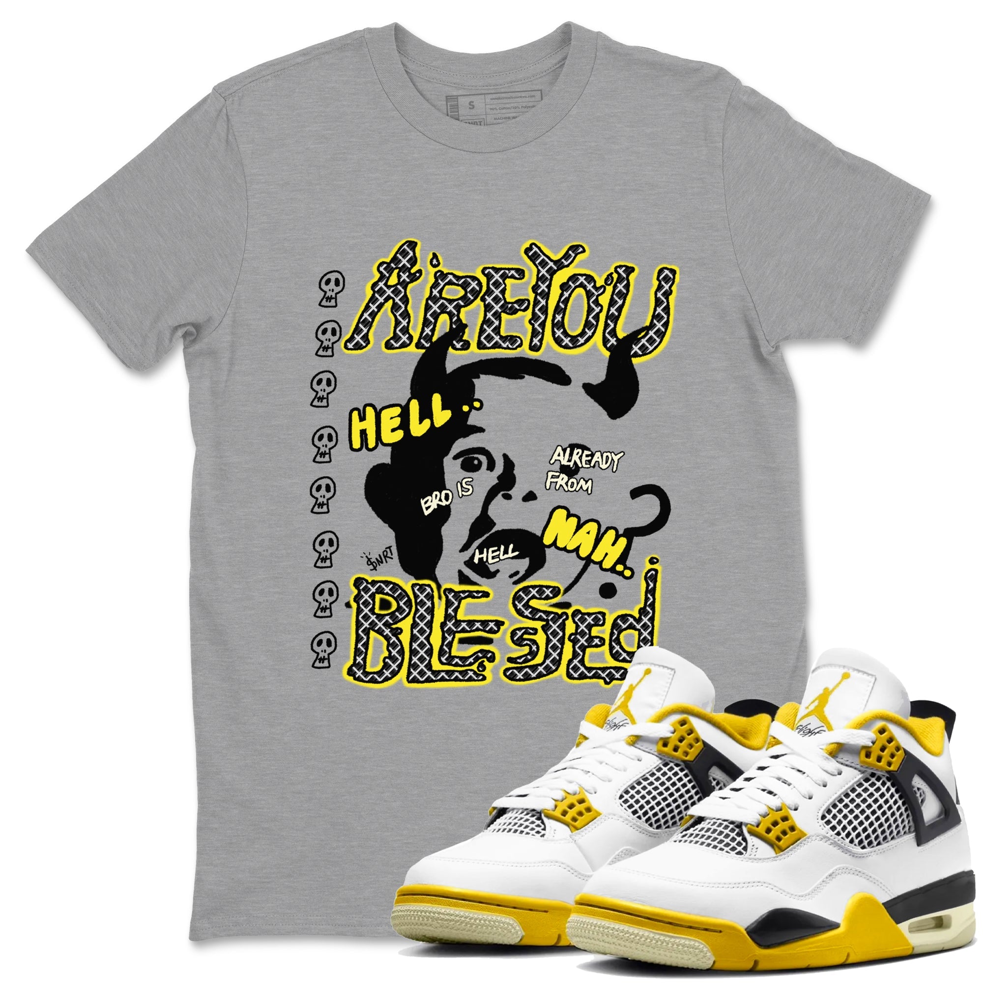 4s Vivid Sulfur shirt to match jordans Are You Blessed sneaker tees Air Jordan 4 Vivid Sulfur Drip Gear Zone unisex cotton Heather Grey 1 crew neck shirt