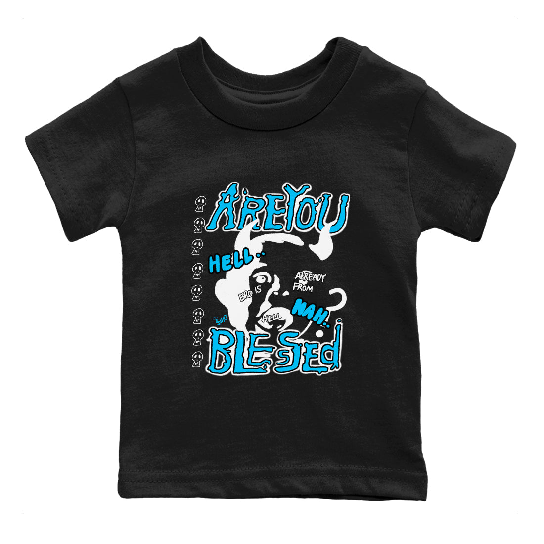 AJ9 Powder Blue shirt to match jordans Are You Blessed sneaker tees Air Jordan 9 Powder Blue Drip Gear Zone baby toddler Black 2 cotton Shirt