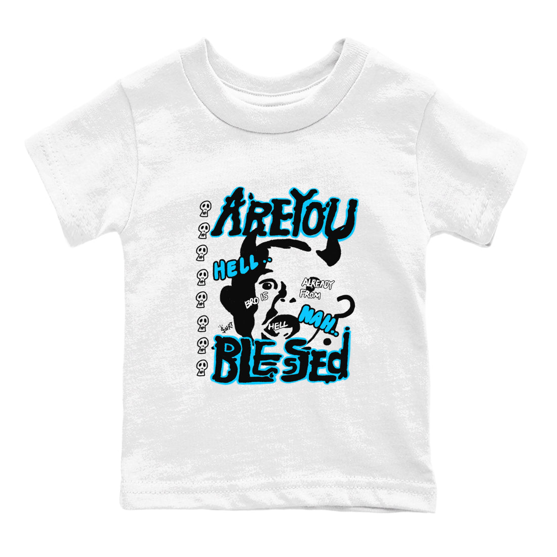 AJ9 Powder Blue shirt to match jordans Are You Blessed sneaker tees Air Jordan 9 Powder Blue Drip Gear Zone baby toddler White 2 cotton Shirt