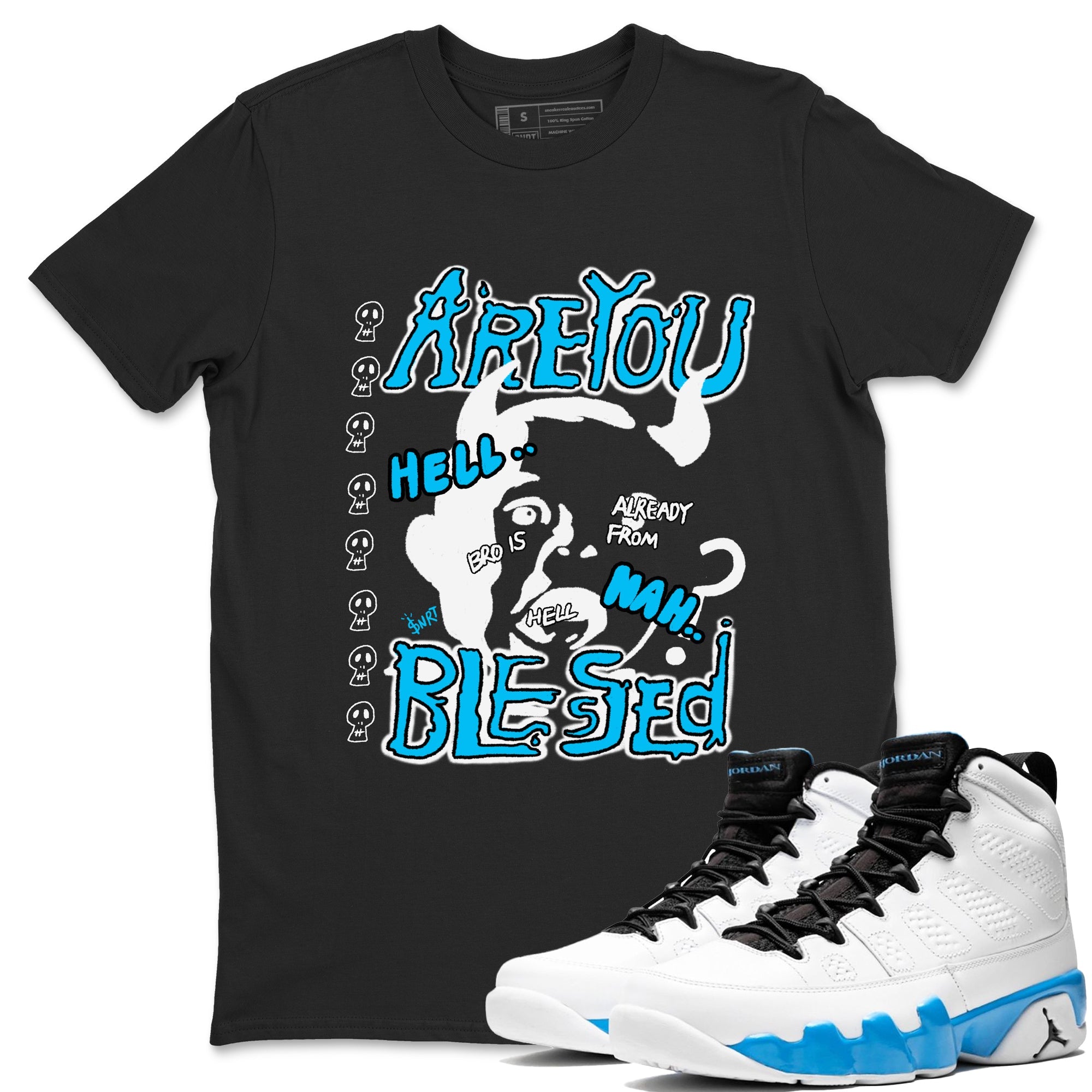 AJ9 Powder Blue shirt to match jordans Are You Blessed sneaker tees Air Jordan 9 Powder Blue Drip Gear Zone unisex cotton Black 1 crew neck shirt