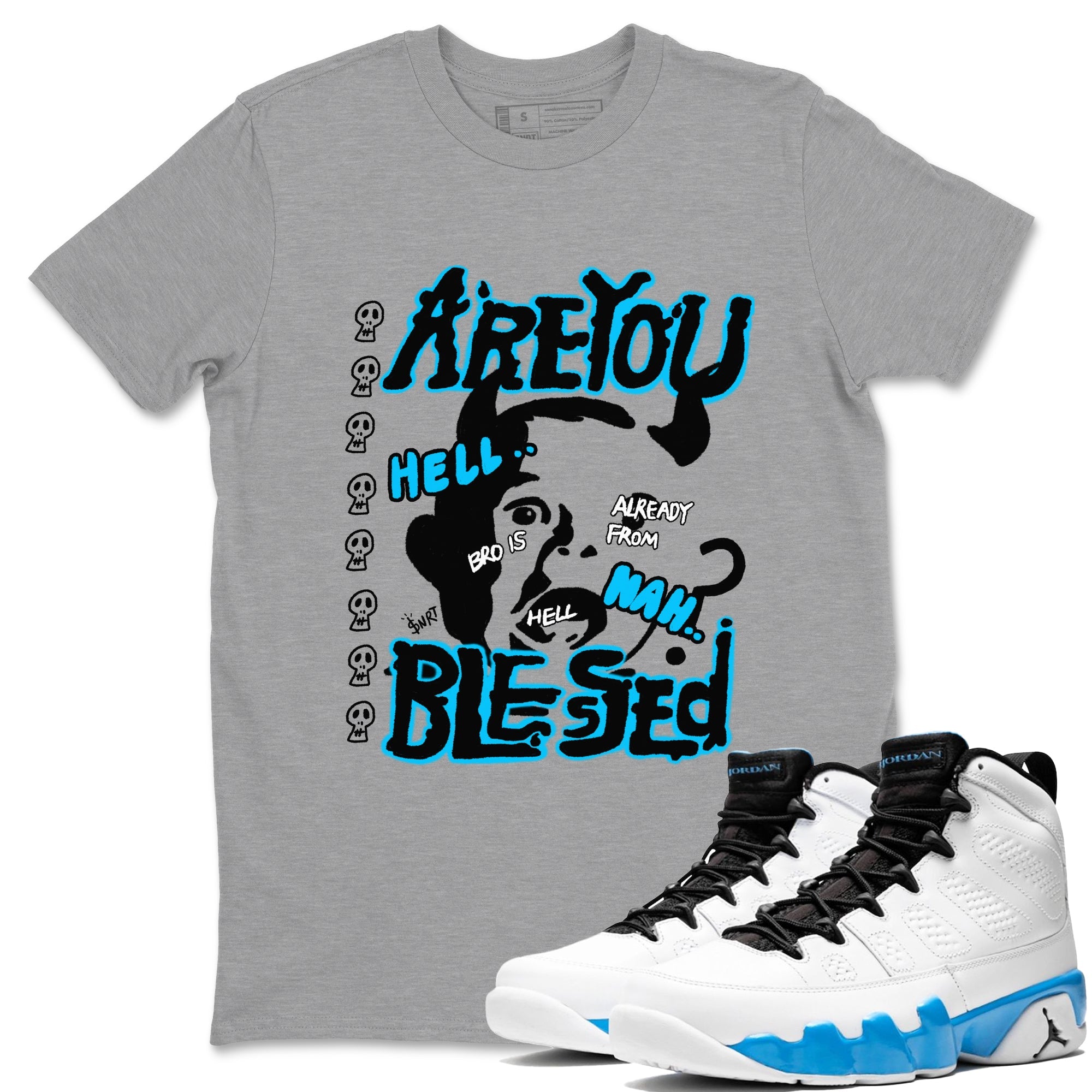 AJ9 Powder Blue shirt to match jordans Are You Blessed sneaker tees Air Jordan 9 Powder Blue Drip Gear Zone unisex cotton Heather Grey 1 crew neck shirt