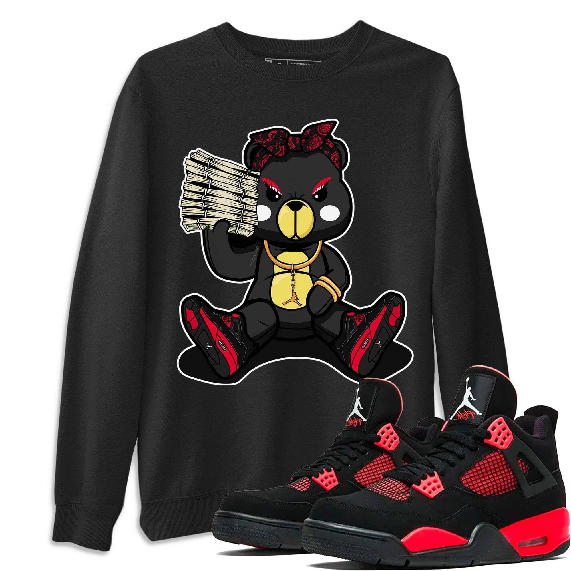 Jordan 4 Red Thunder Shirt To Match Jordans Bad Baby Bear Sneaker Tees Jordan 4 Red Thunder Drip Gear Zone Sneaker Matching Clothing Unisex Shirts