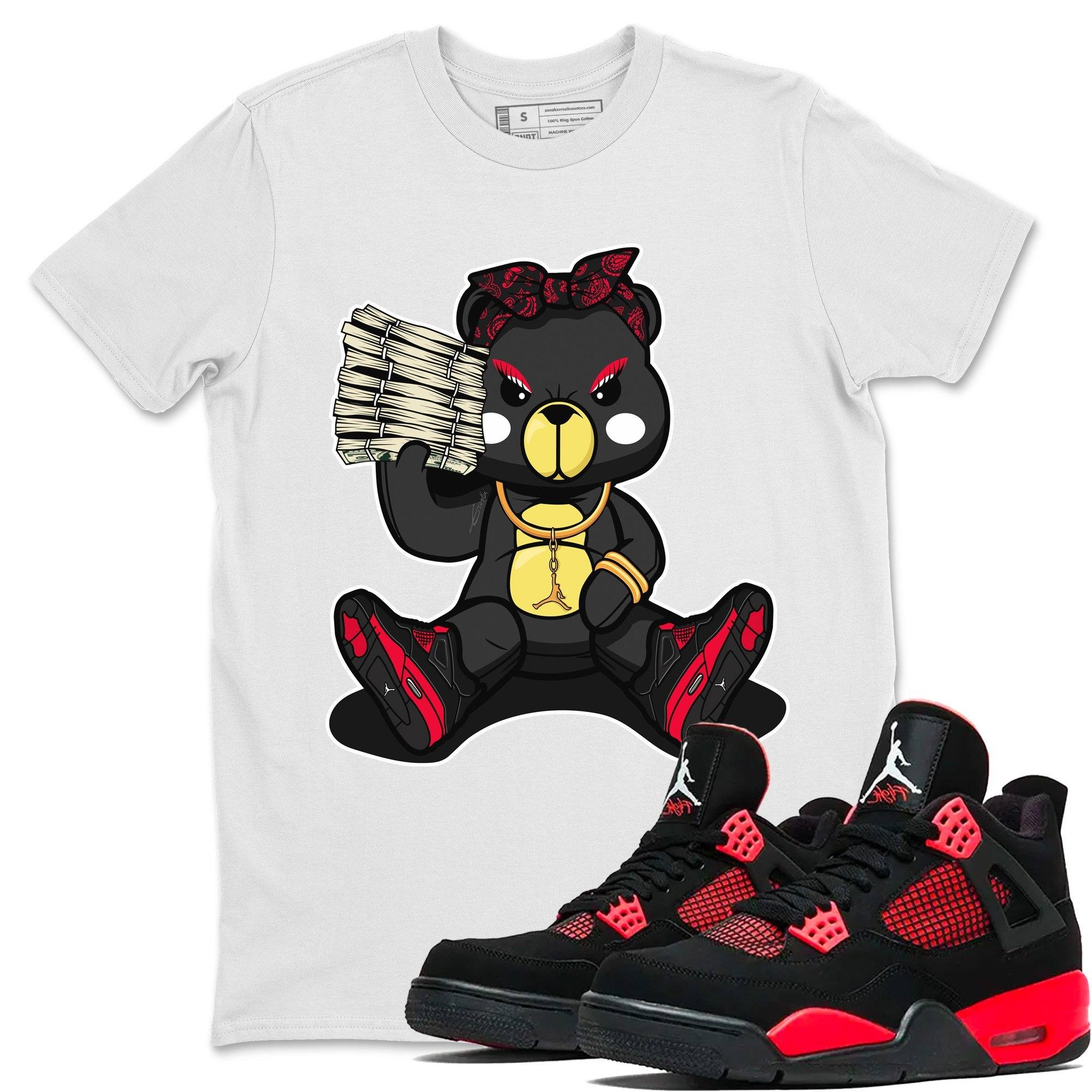 Jordan 4 Red Thunder Shirt To Match Jordans Bad Baby Bear Sneaker Tees Jordan 4 Red Thunder Drip Gear Zone Sneaker Matching Clothing Unisex Shirts