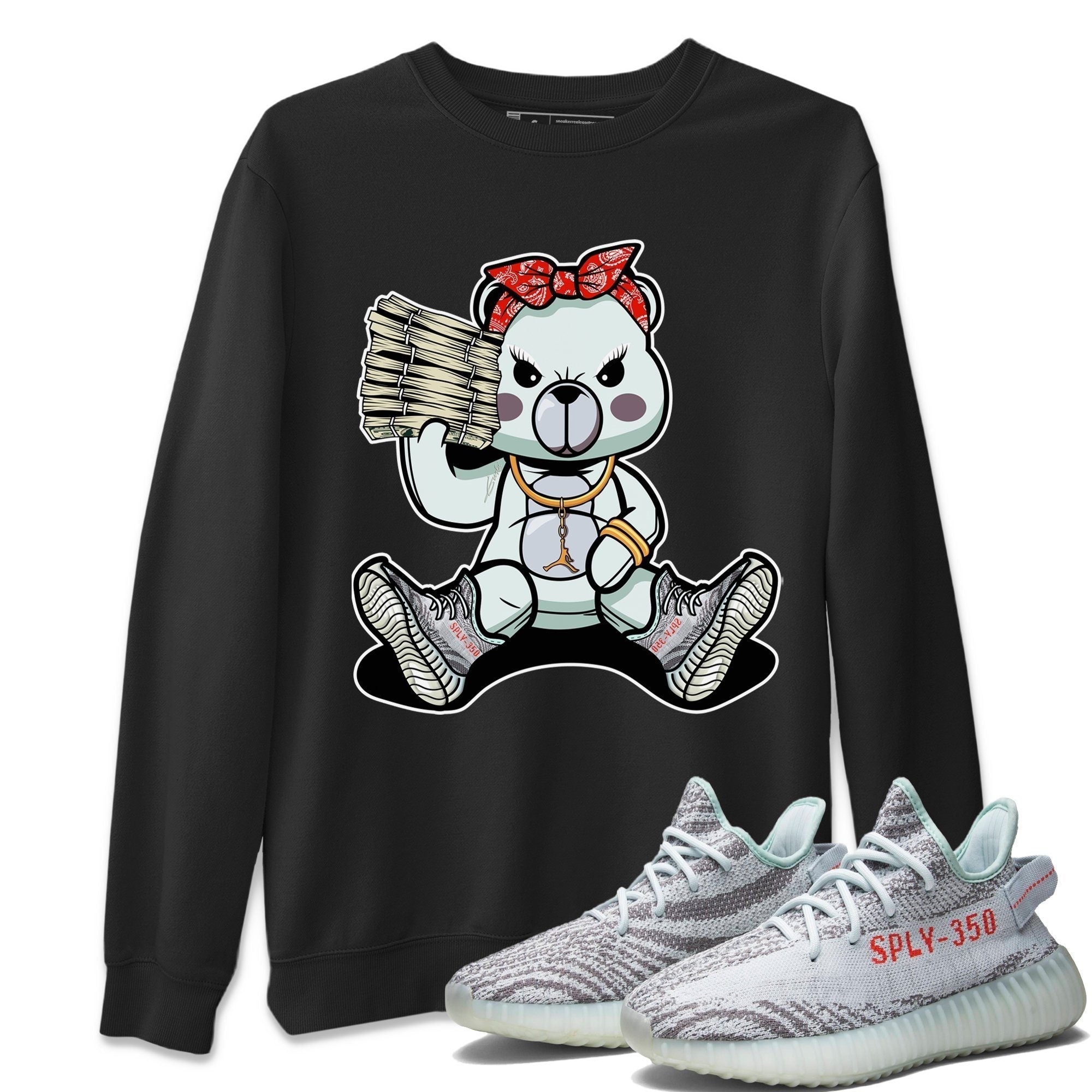 Yeezy 350 Blue Tint Shirt To Match Jordans Bad Baby Bear Sneaker Tees Yeezy 350 Blue Tint Drip Gear Zone Sneaker Matching Clothing Unisex Shirts