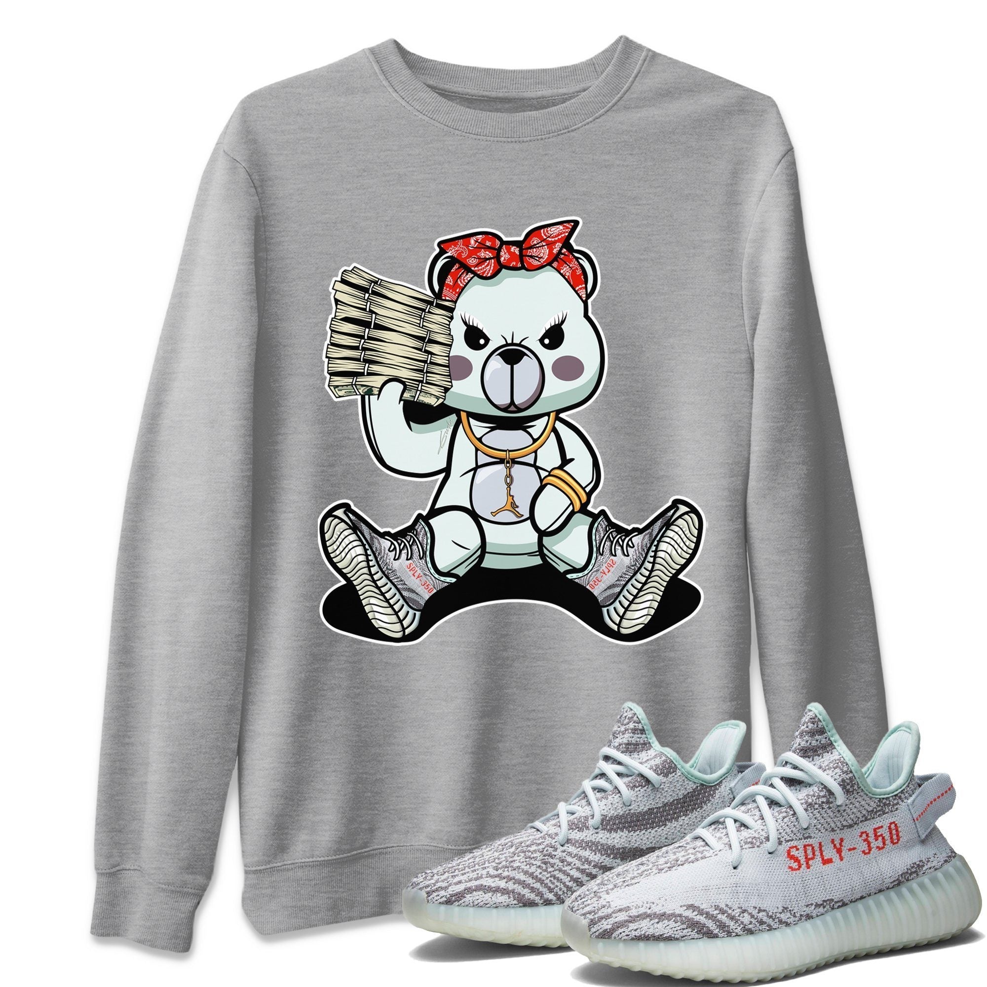Yeezy 350 Blue Tint Shirt To Match Jordans Bad Baby Bear Sneaker Tees Yeezy 350 Blue Tint Drip Gear Zone Sneaker Matching Clothing Unisex Shirts