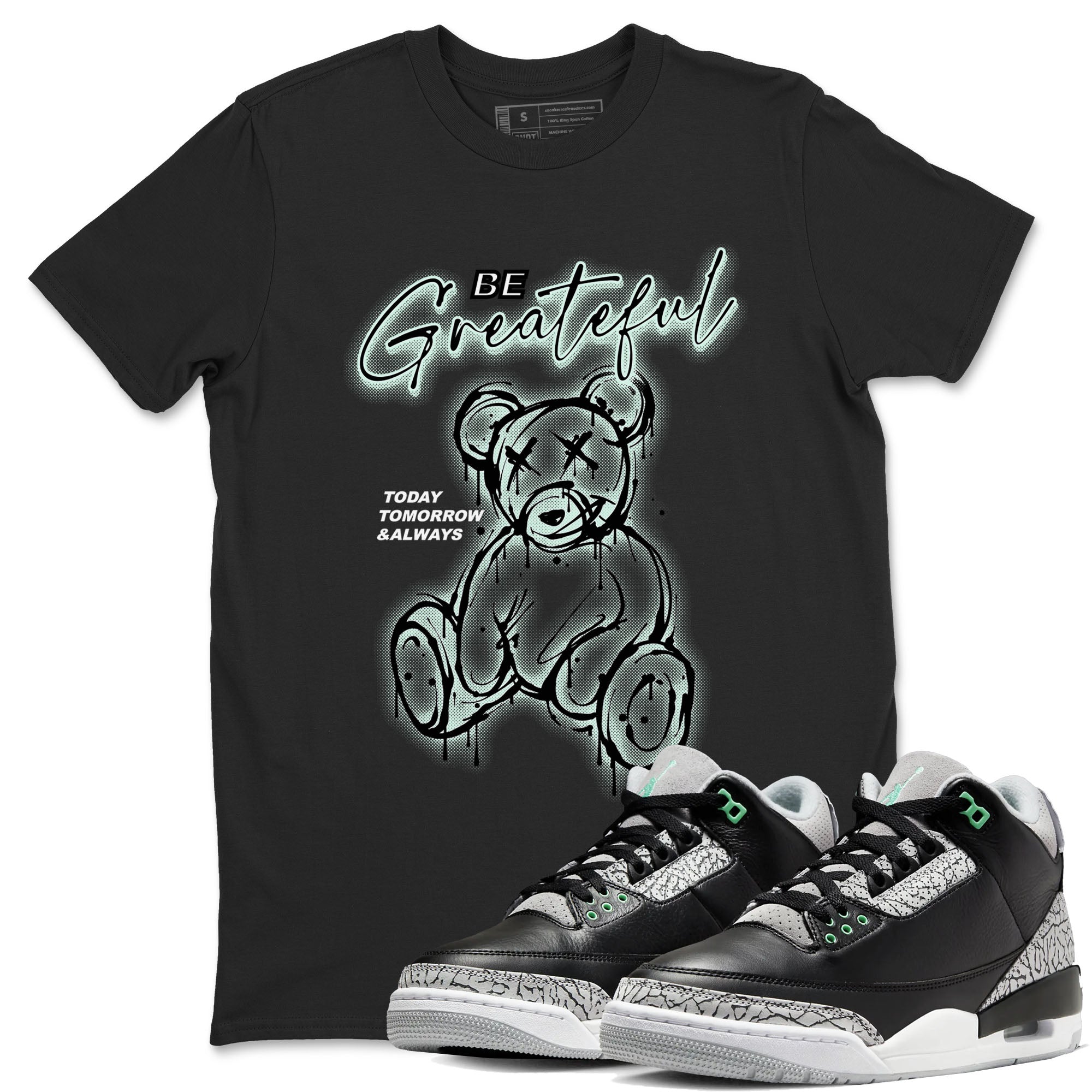 3s Green Glow shirt to match jordans Be Grateful sneaker tees Air Jordan 3 Green Glow Drip Gear Zone unisex cotton Black 1 crew neck shirt