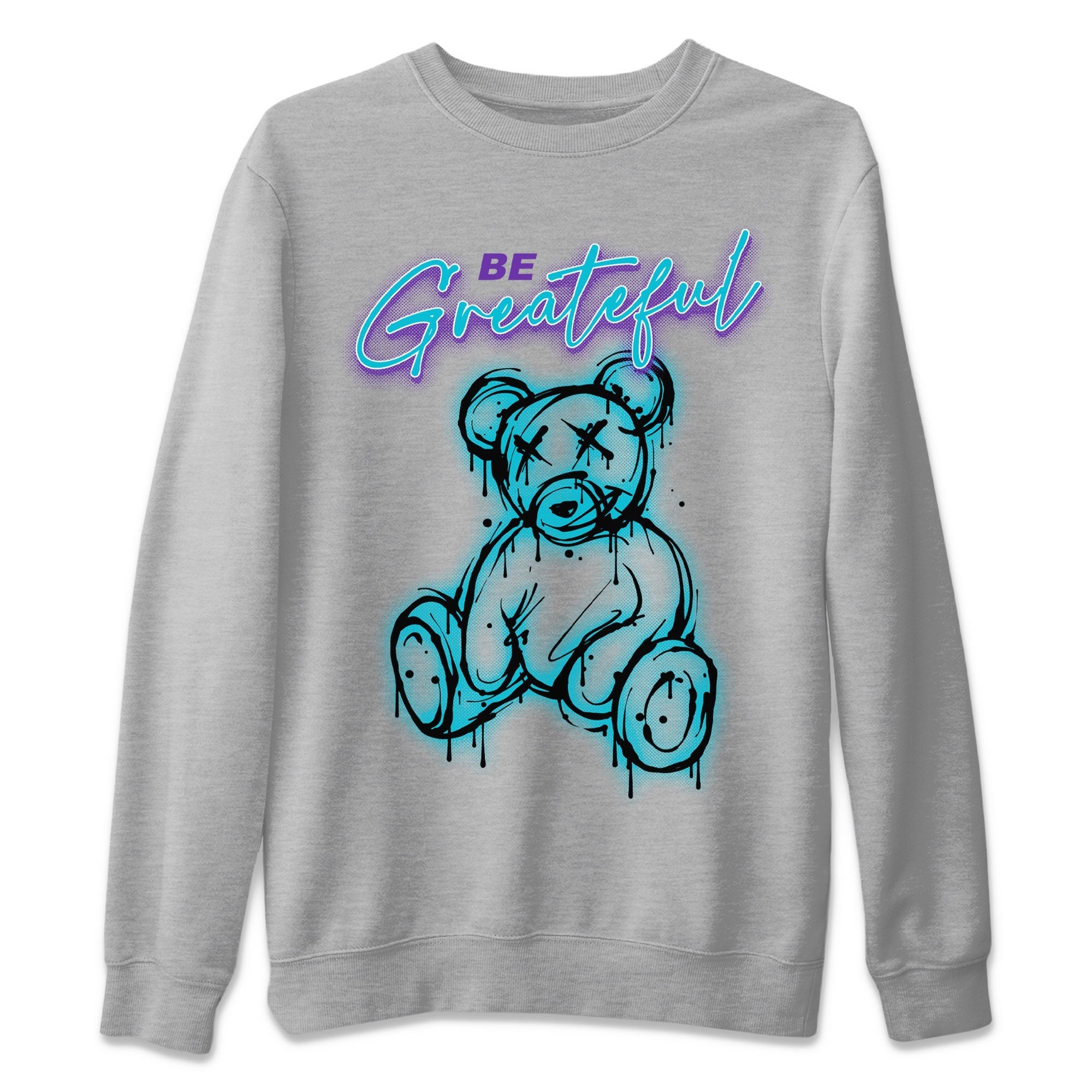 Air Jordan 6 Retro Aqua Sneaker Match Tees Be Greatful Streetwear Sneaker Shirt Air Jordan 6 Retro Aqua Drip Gear Zone Sneaker Matching Clothing Short Sleeve T-Shirt Heather Grey 2