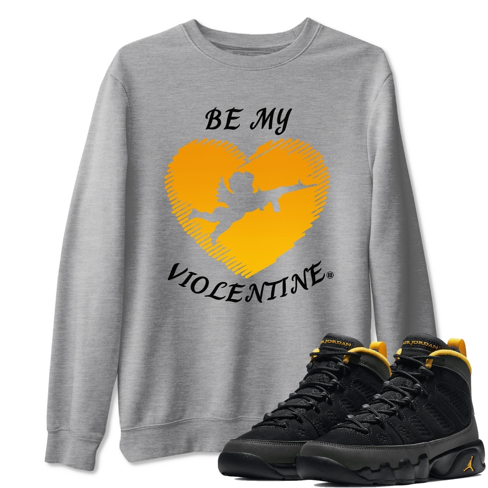 Jordan 9 University Gold Shirt To Match Jordans Be My Violentine Sneaker Tees Jordan 9 University Gold Drip Gear Zone Sneaker Matching Clothing Unisex Shirts