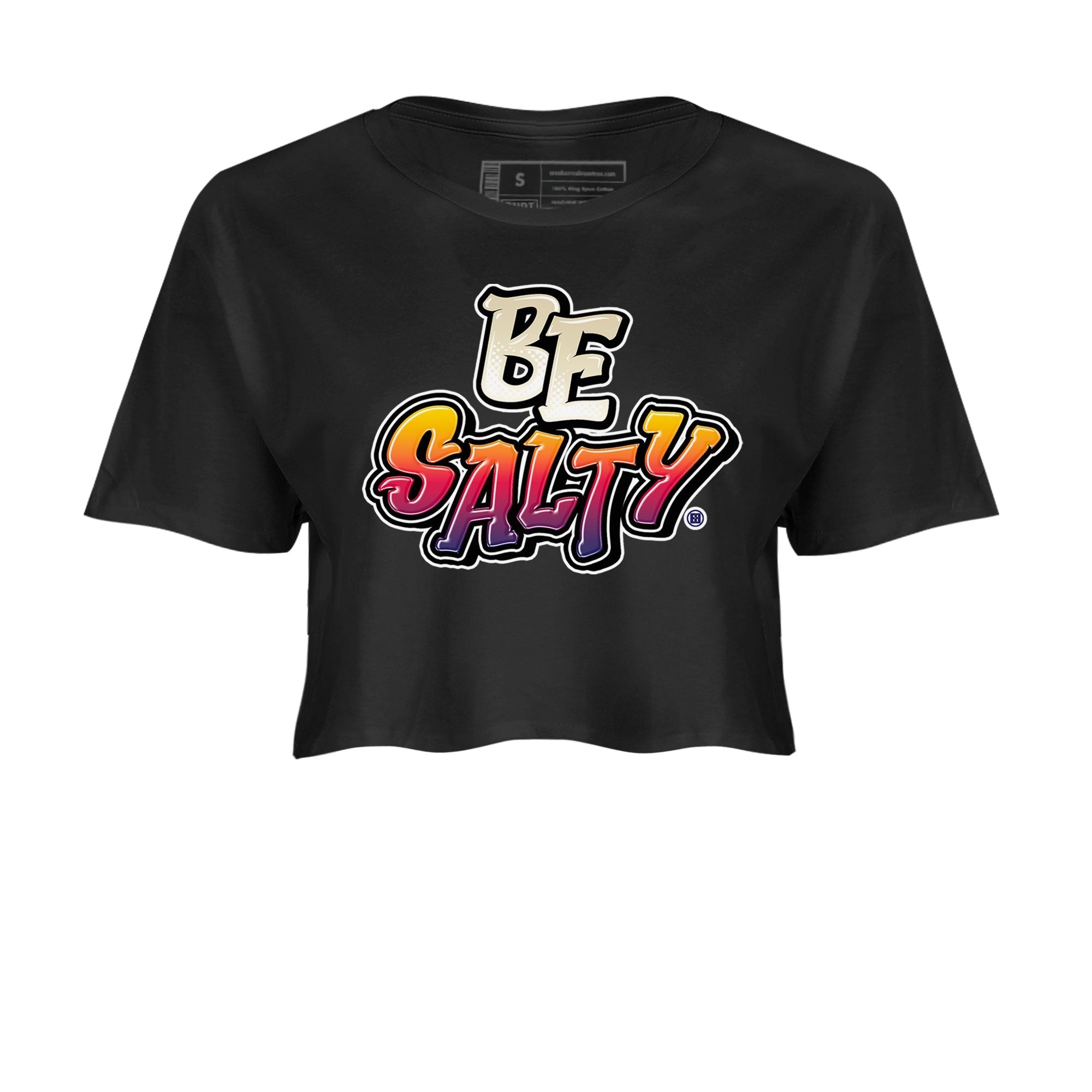 Air Jordan 3 X J Balvin shirt to match jordans Be Salty Streetwear Sneaker Shirt Air Jordan 3 X J Balvin Drip Gear Zone Sneaker Matching Clothing Black 2 Crop T-Shirt